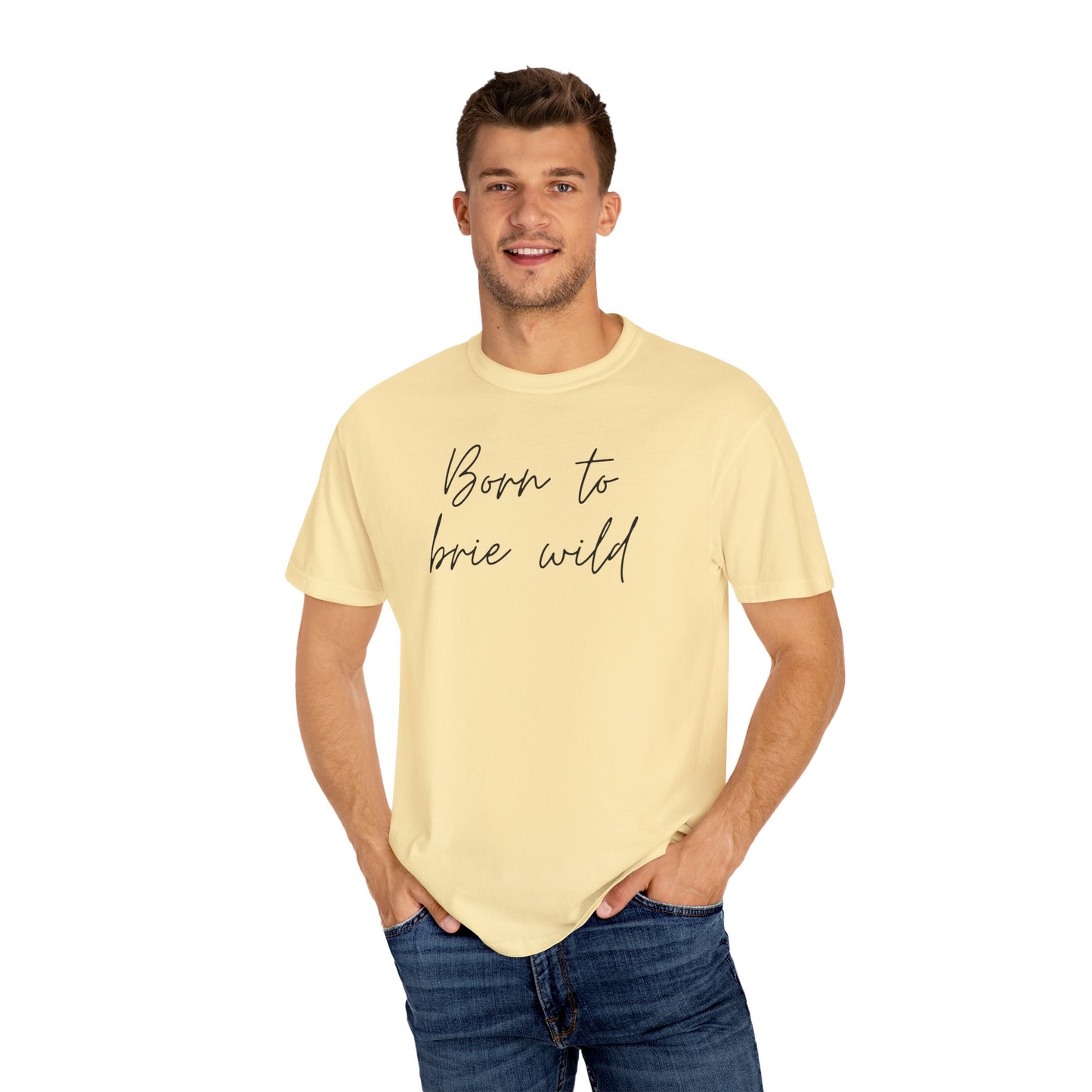 Born to Brie Wild Unisex T-Shirt - Cozy & Fun Casual Wear