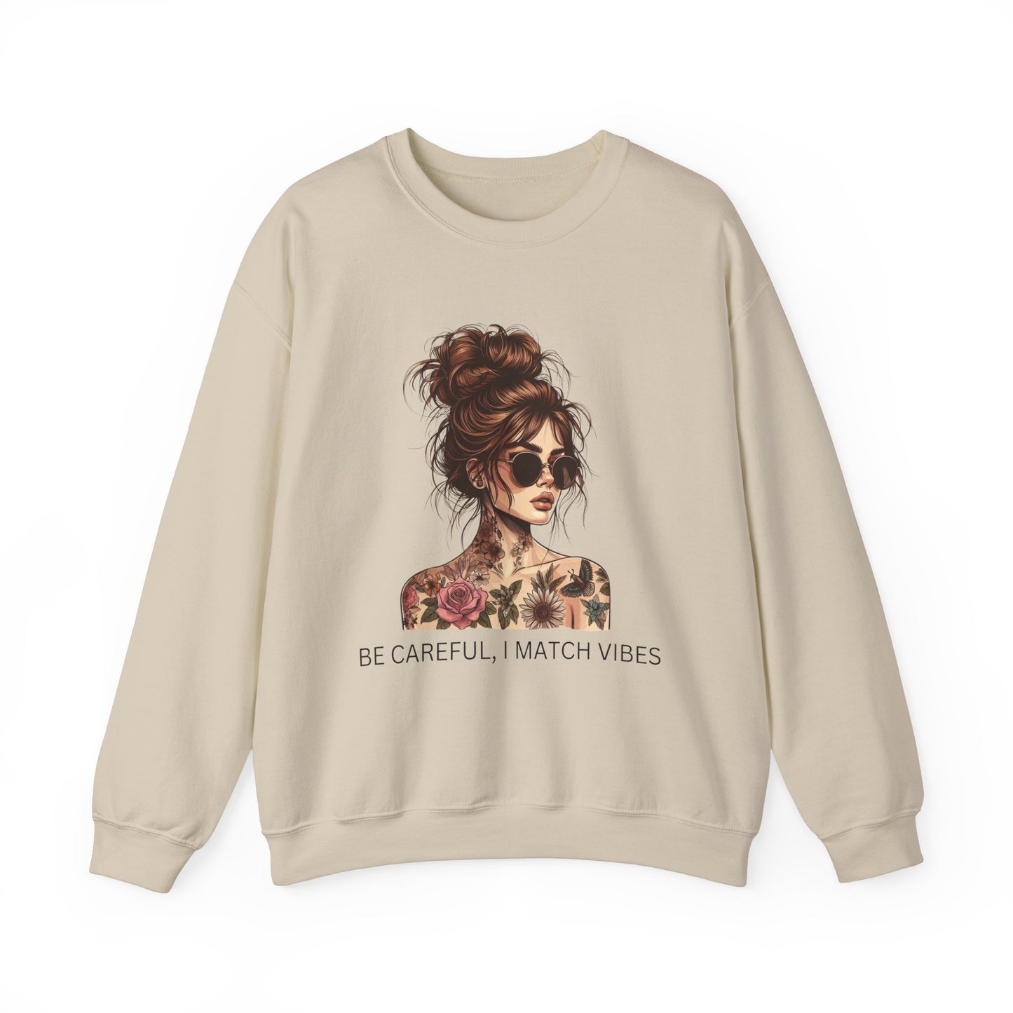 Be Careful, I Match Vibes Crewneck Sweatshirt - Unisex Heavy Blend™