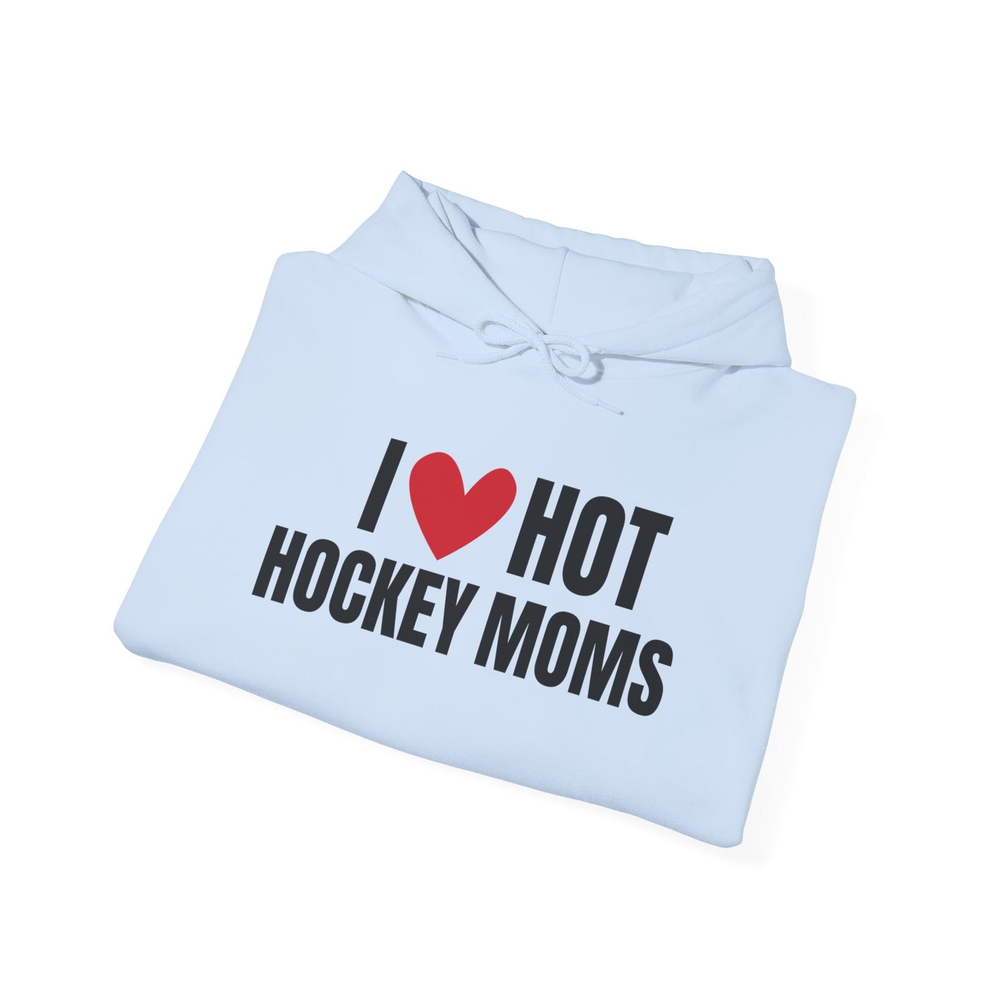 I ❤️ Hot Hockey Moms Unisex Hooded Sweatshirt
