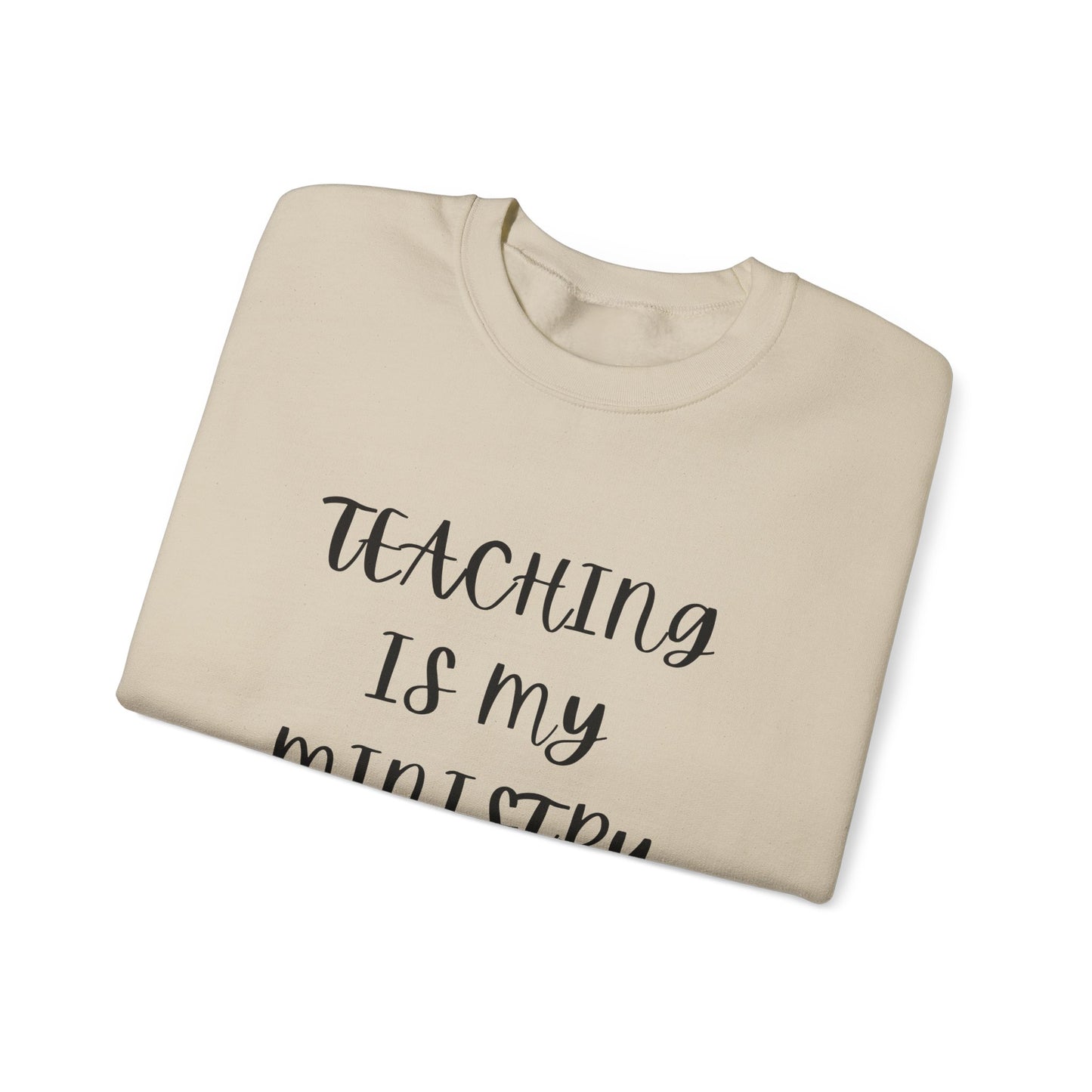 Teaching Is My Ministry Unisex Crewneck Sweatshirt - Perfect for Educators and Ministry Support