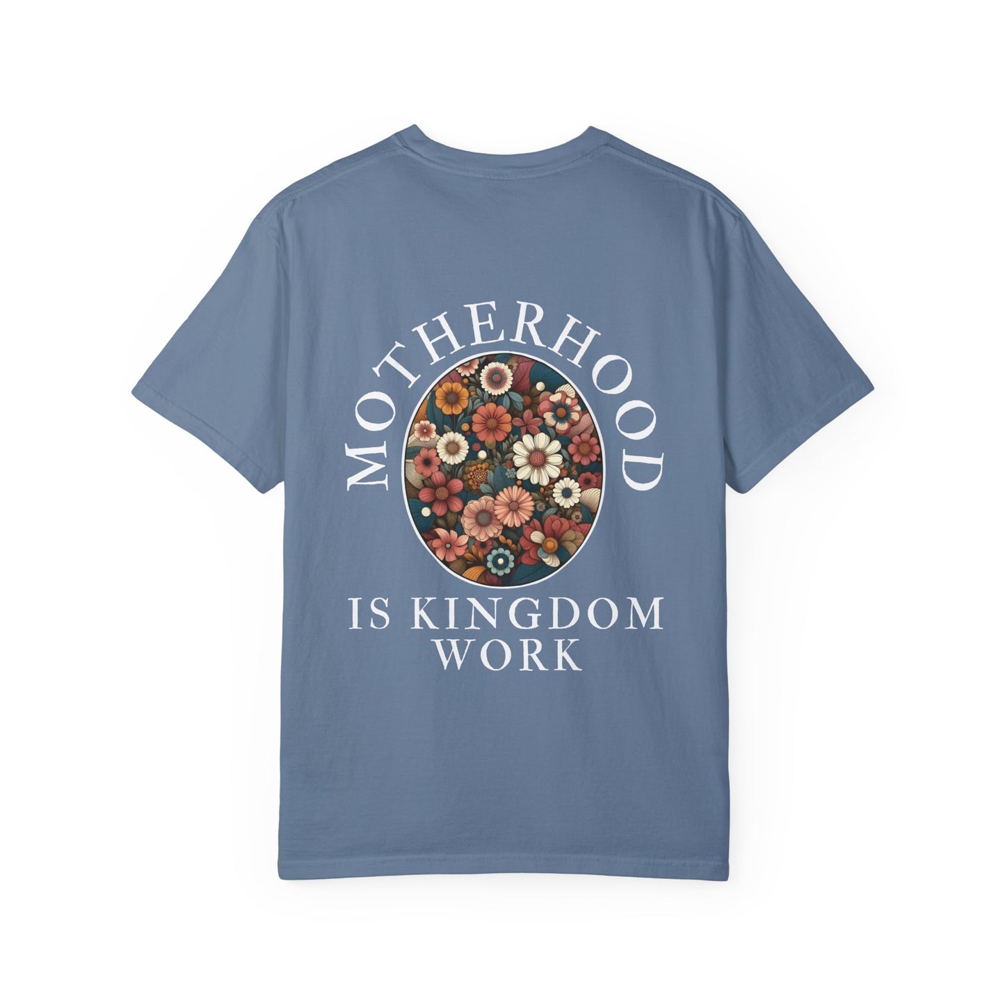 Motherhood IS Kingdom Work T-Shirt | Unisex Floral Design