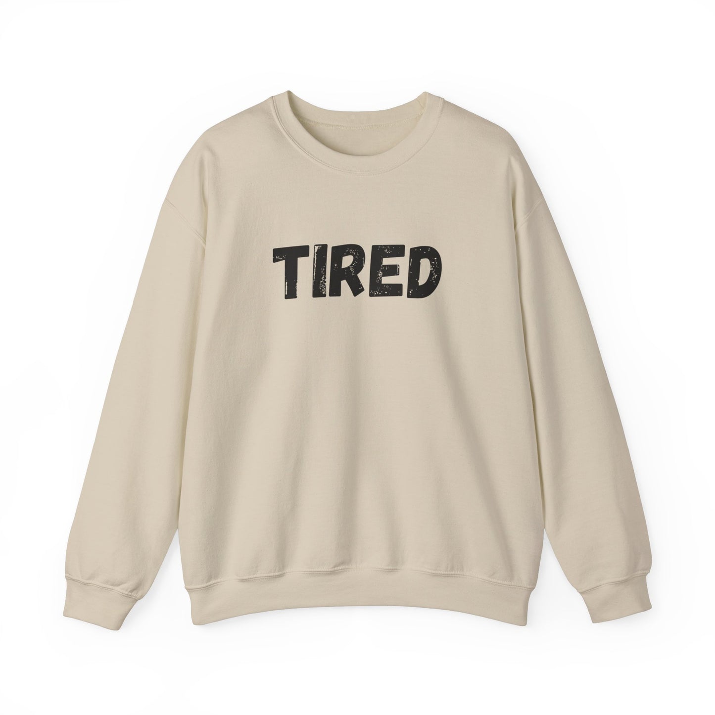 TIRED - Unisex Heavy Blend™ Crewneck Sweatshirt
