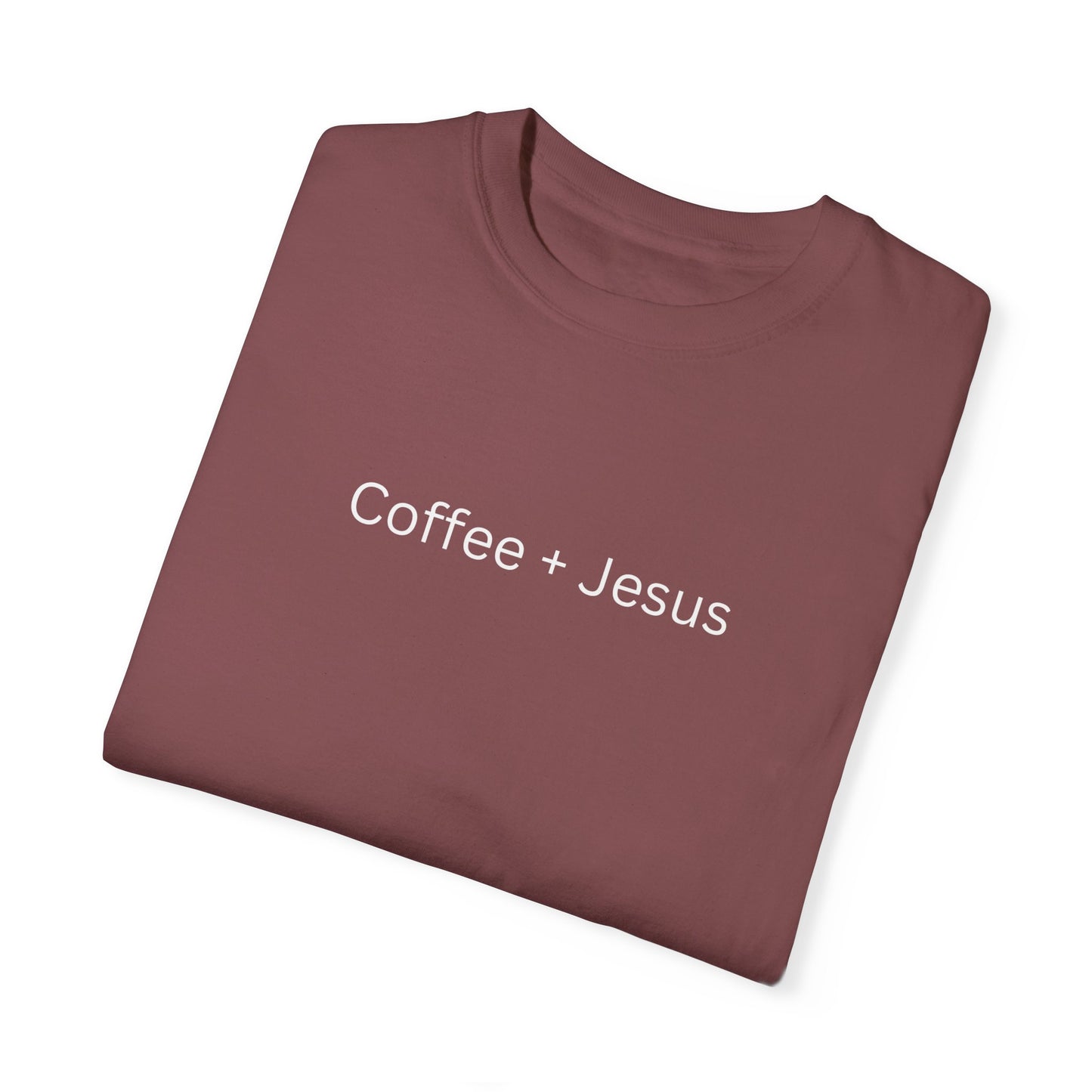 Coffee + Jesus Unisex Garment-Dyed T-Shirt