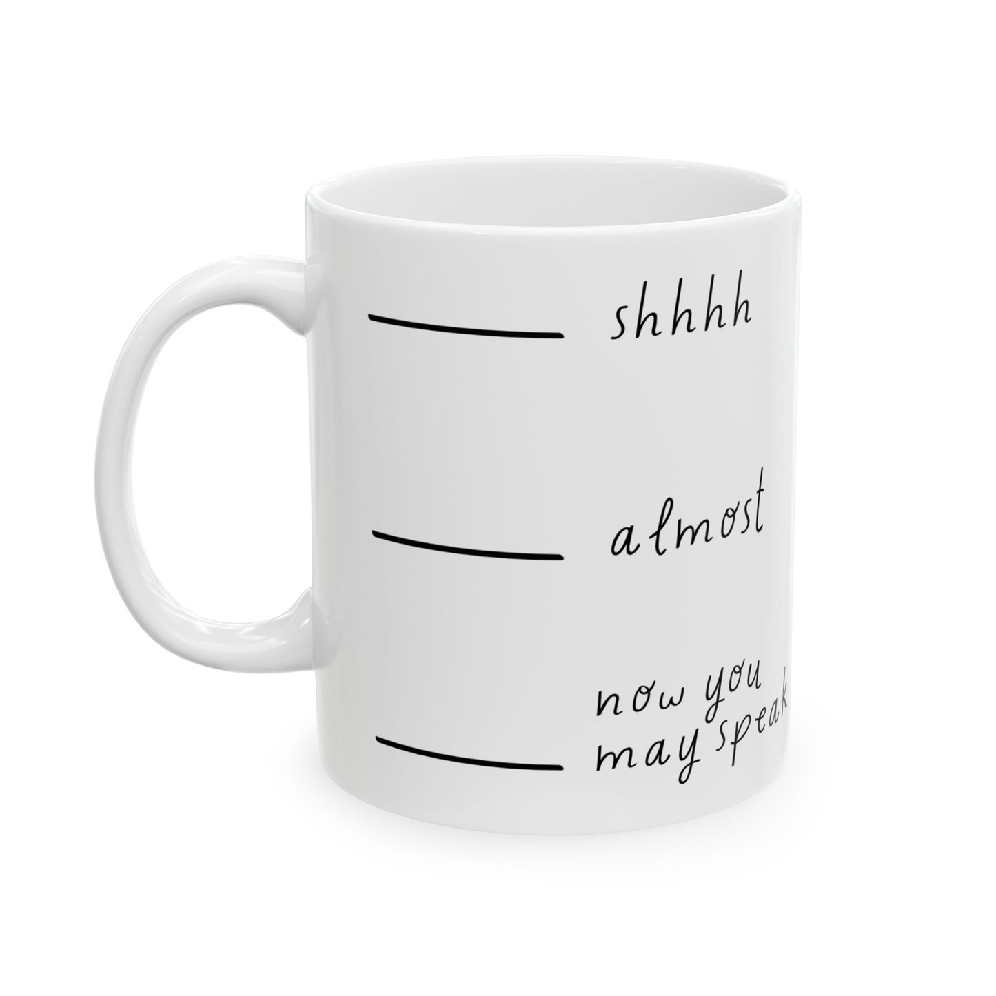 Ssshhh | 11oz & 15oz | Perfect for Daily Motivation & Self-Expression