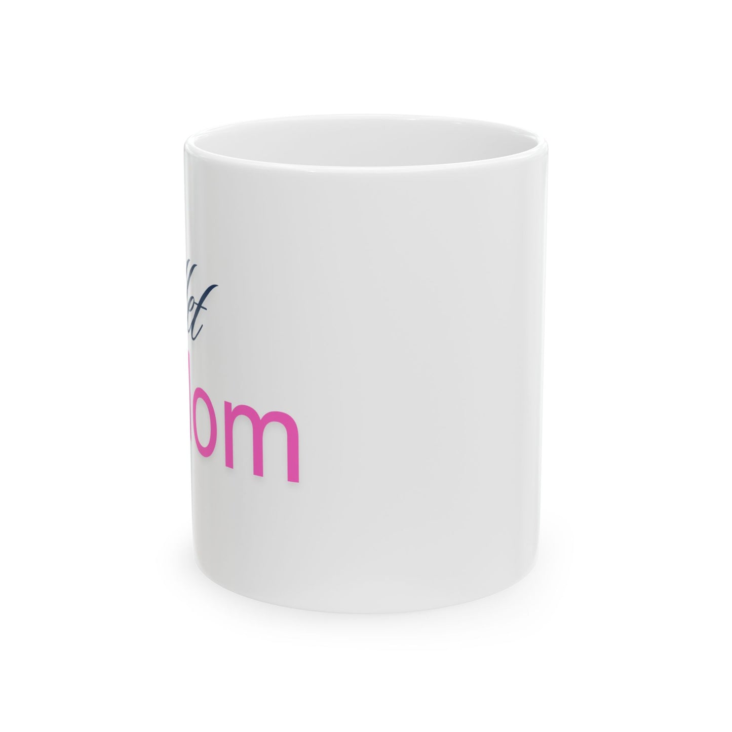 Billet Mom - Ceramic Mug - Inspiring Coffee Cup for Mom | 11oz & 15oz