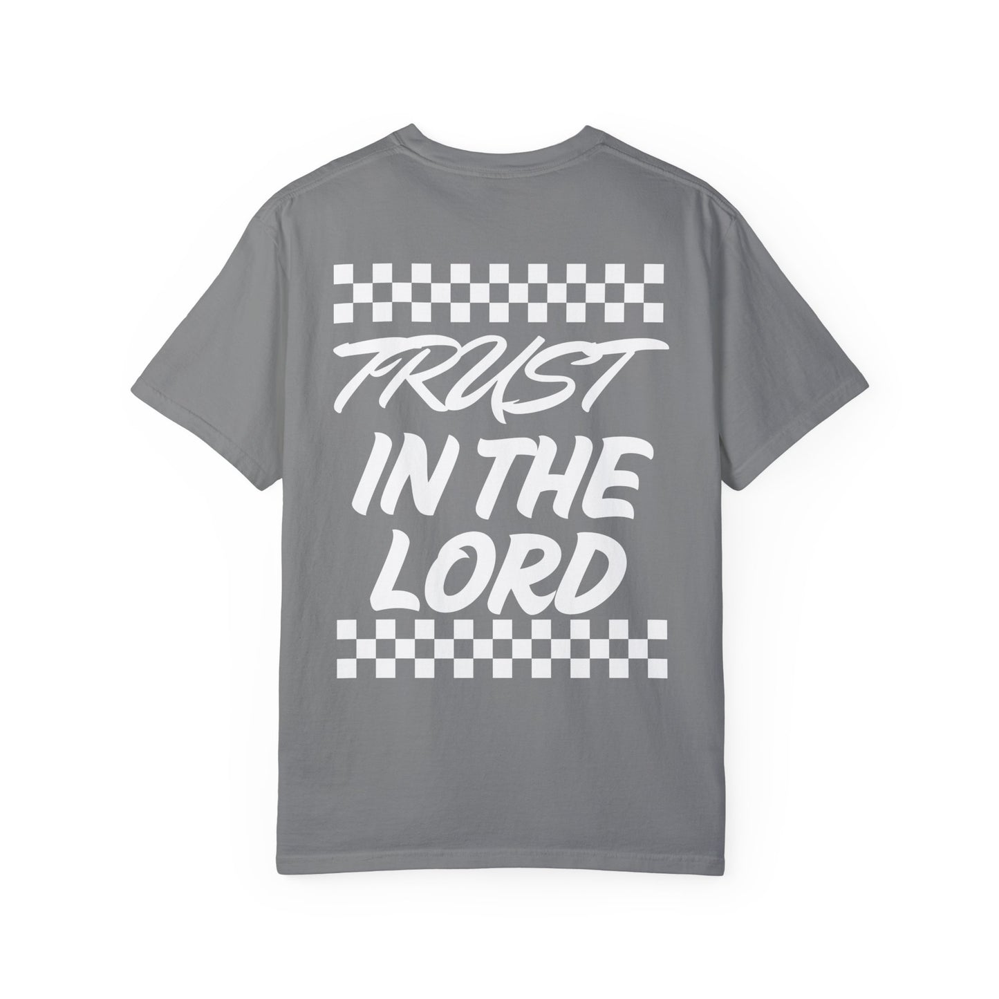 Trust in the Lord Design Unisex Garment-Dyed T-shirt