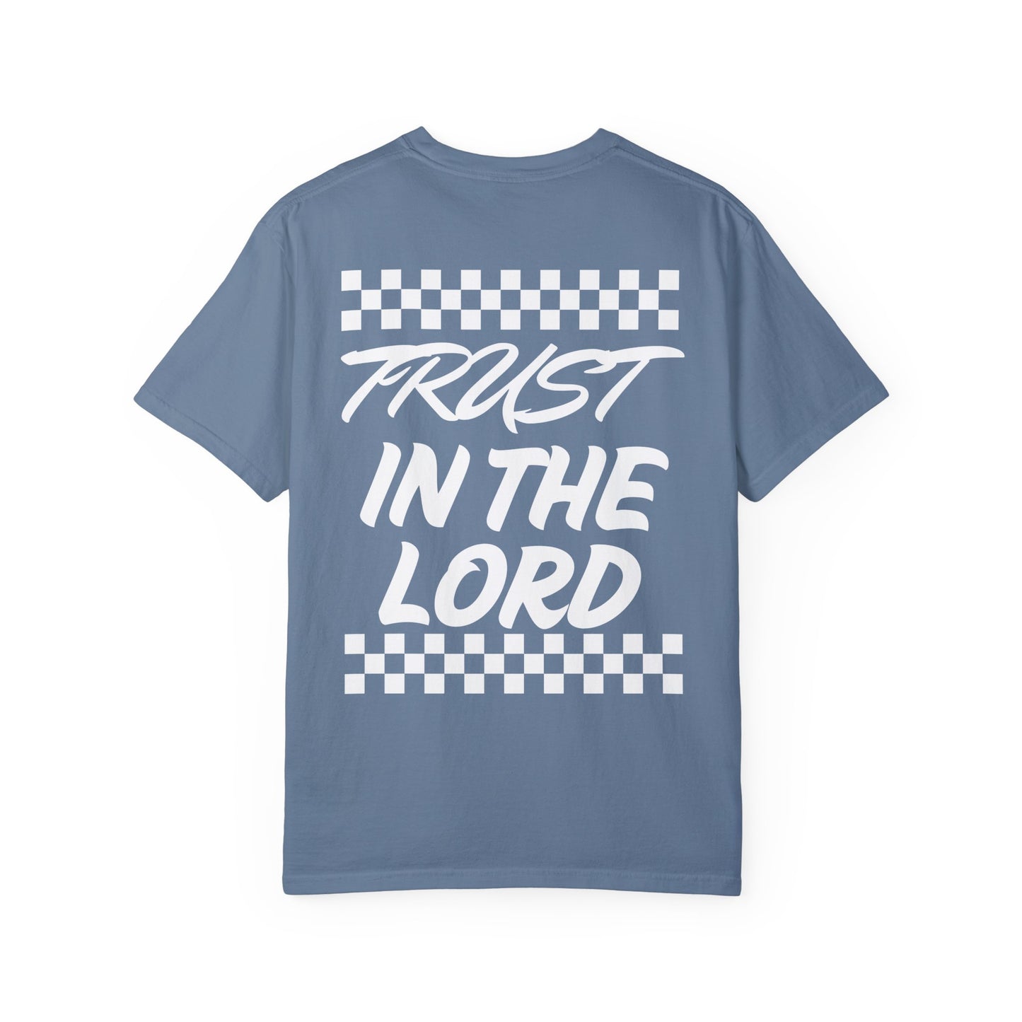 Trust in the Lord Design Unisex Garment-Dyed T-shirt