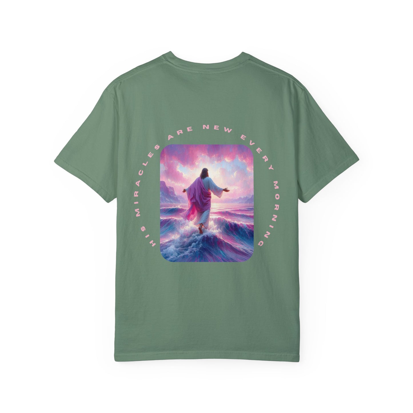 Unisex Garment-Dyed T-shirt - His miracles are new every morning