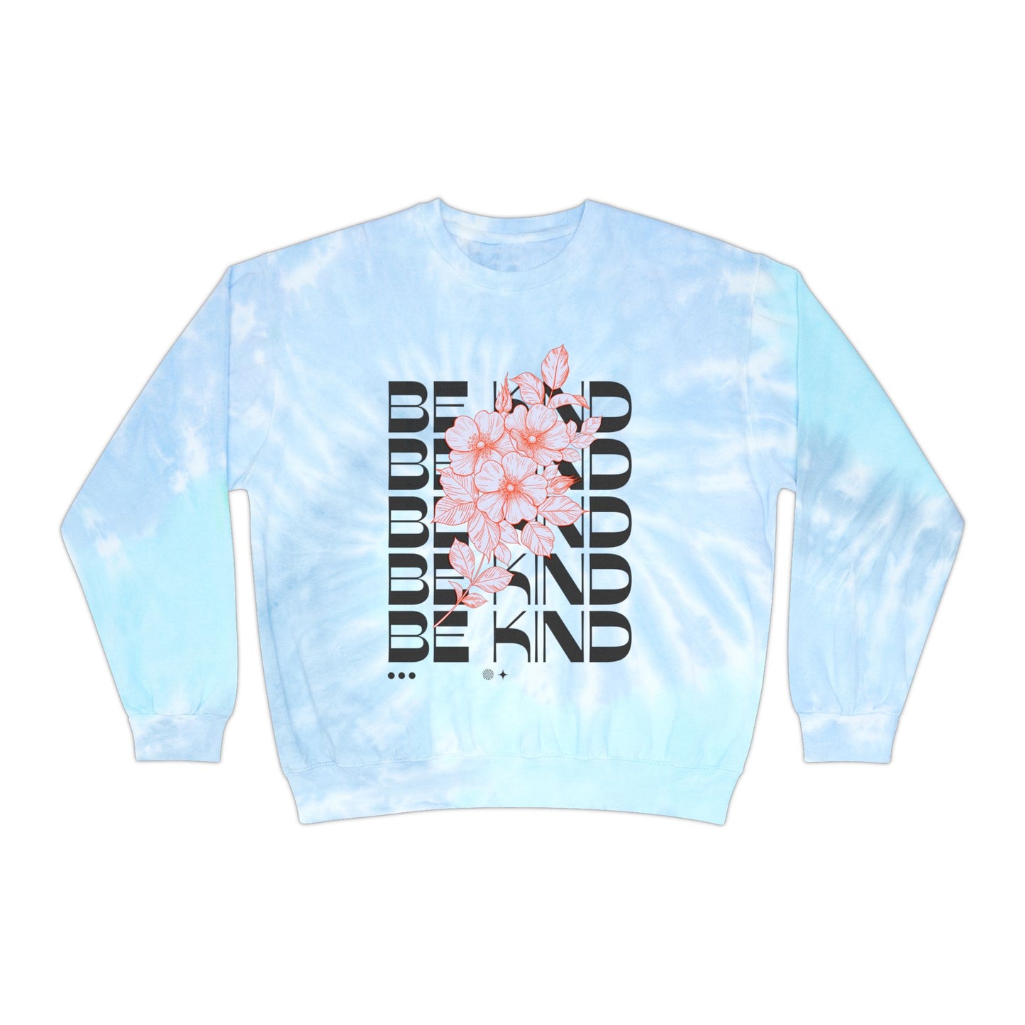 Unisex Tie-Dye Sweatshirt - "BE KIND" Floral Design - Cozy & Stylish for Everyday Wear
