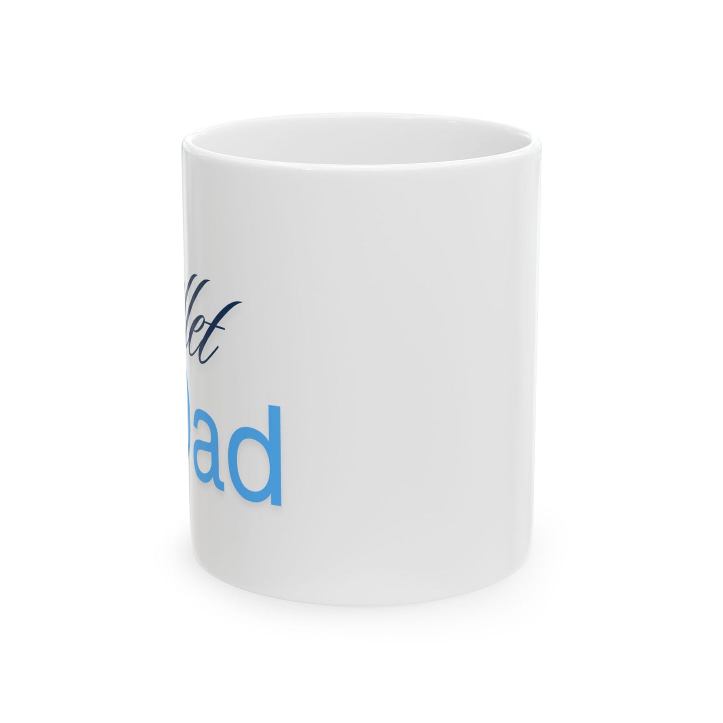 Billet Dad - Ceramic Mug - Perfect Gift for Dad - 11oz & 15oz