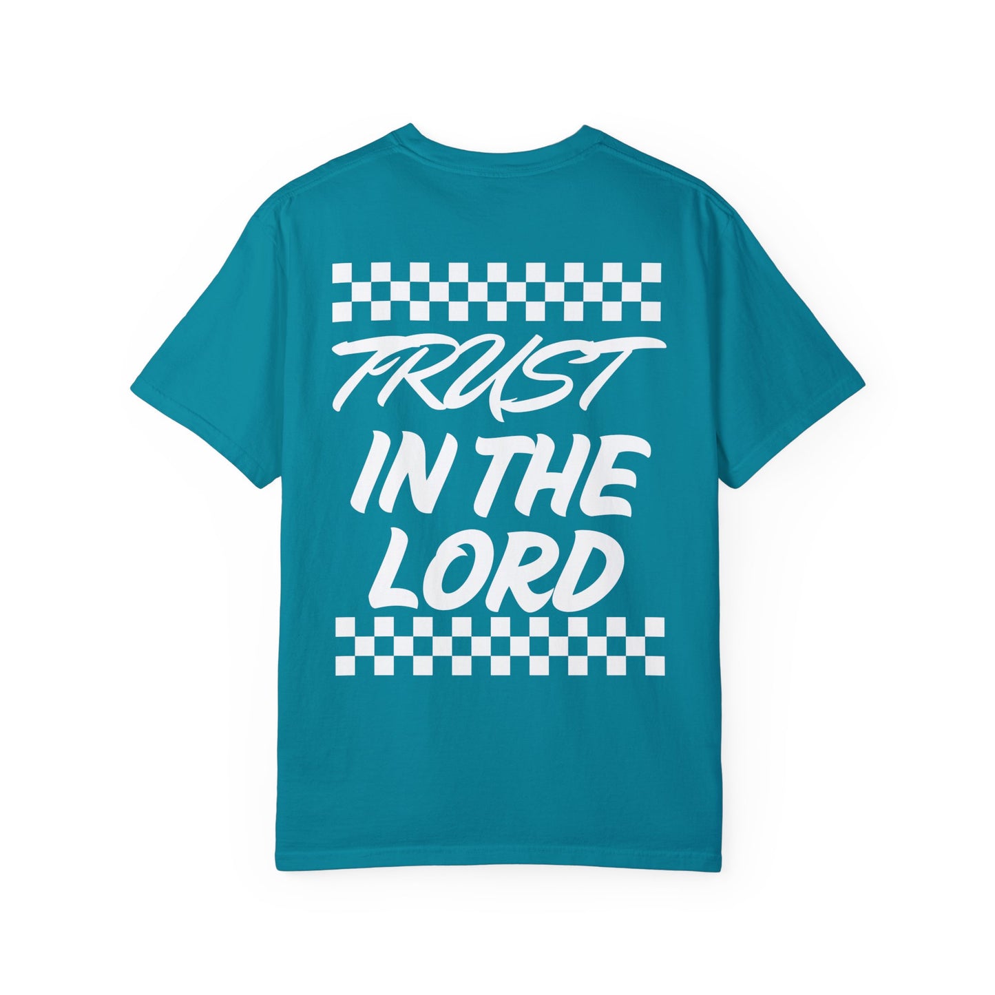 Trust in the Lord Design Unisex Garment-Dyed T-shirt