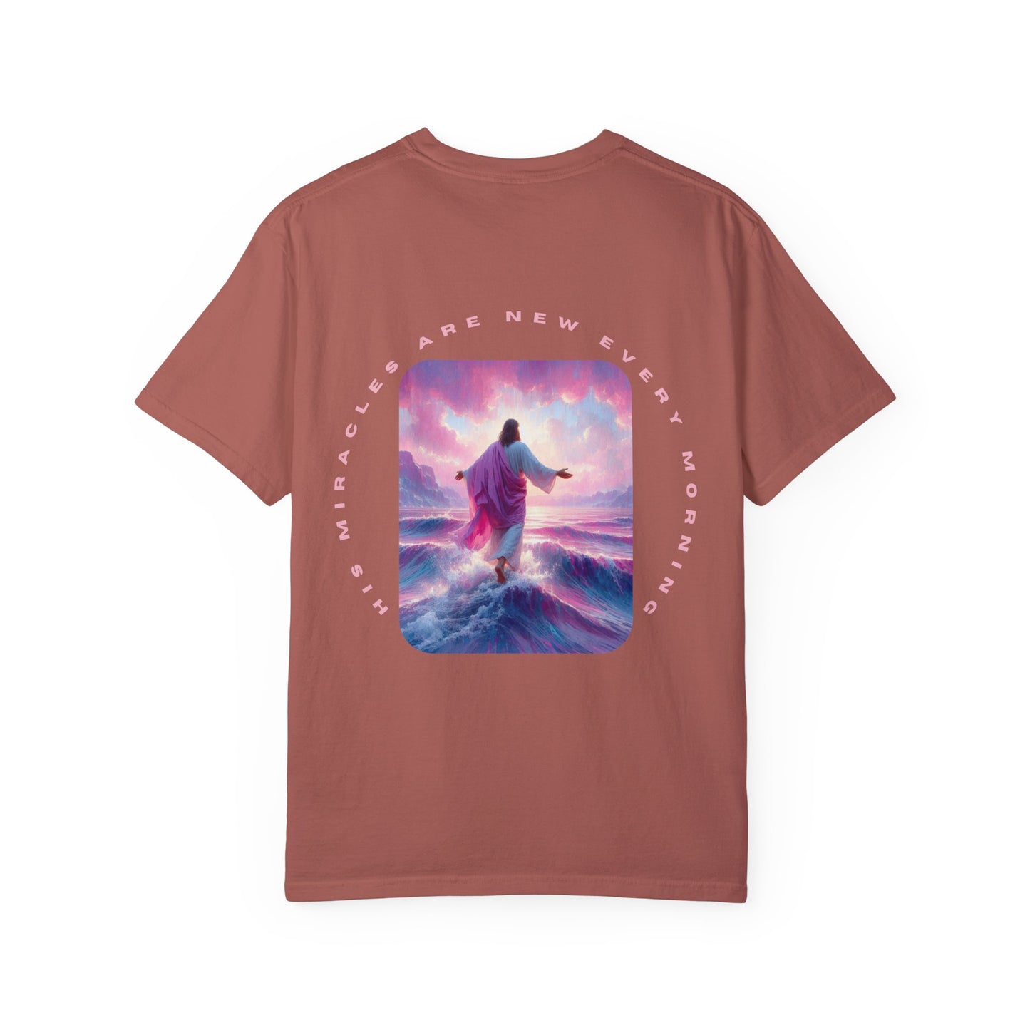 Unisex Garment-Dyed T-shirt - His miracles are new every morning