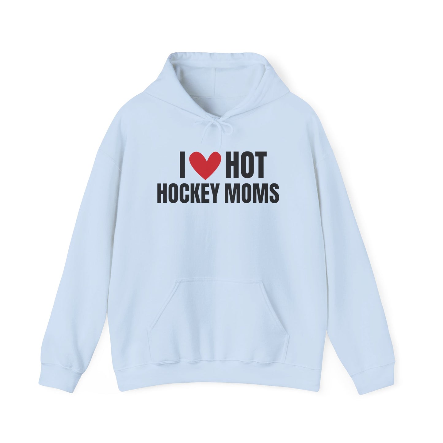 I ❤️ Hot Hockey Moms Unisex Hooded Sweatshirt