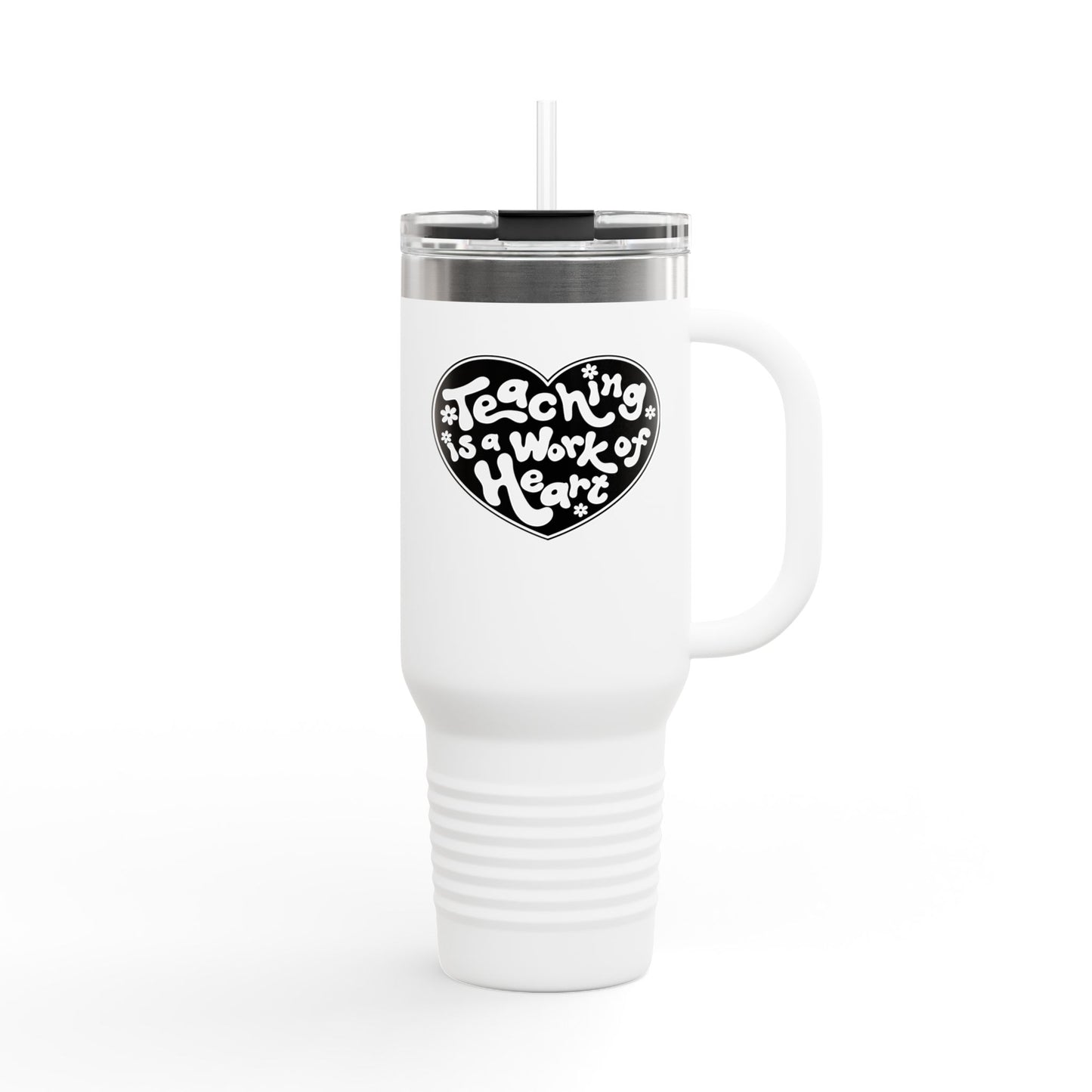 40oz Insulated Travel Mug – Teaching is a Work of Heart