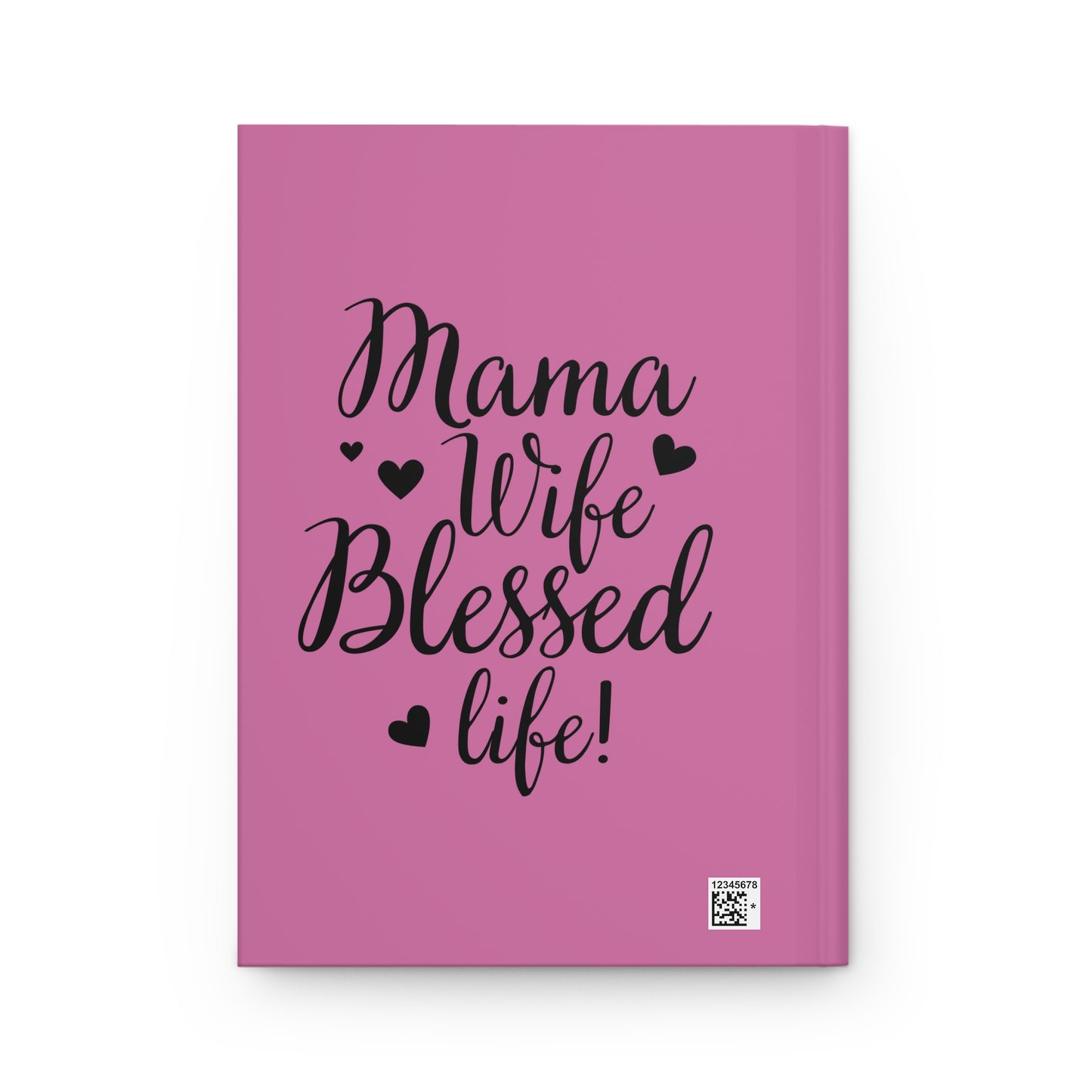 Pink Hardcover Journal - 'Mama, Wife, Blessed Life!'
