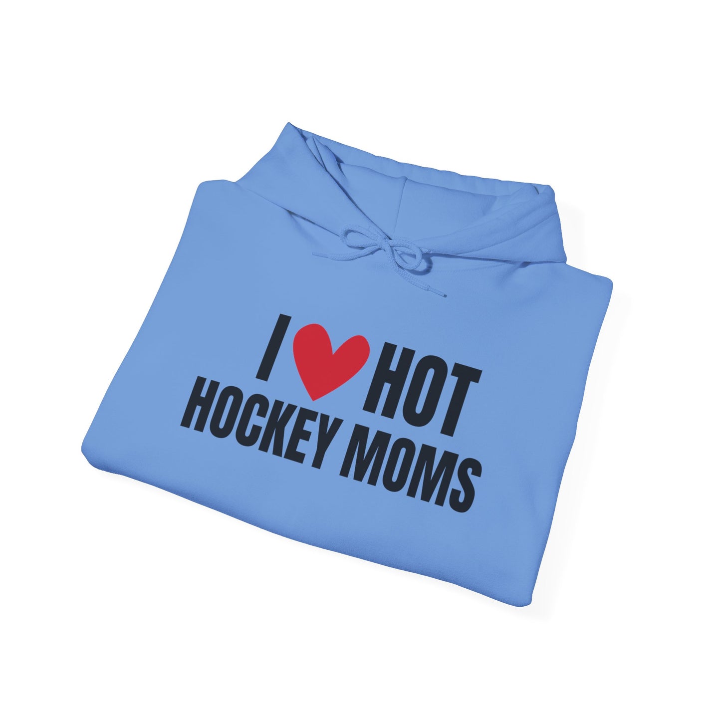 I ❤️ Hot Hockey Moms Unisex Hooded Sweatshirt