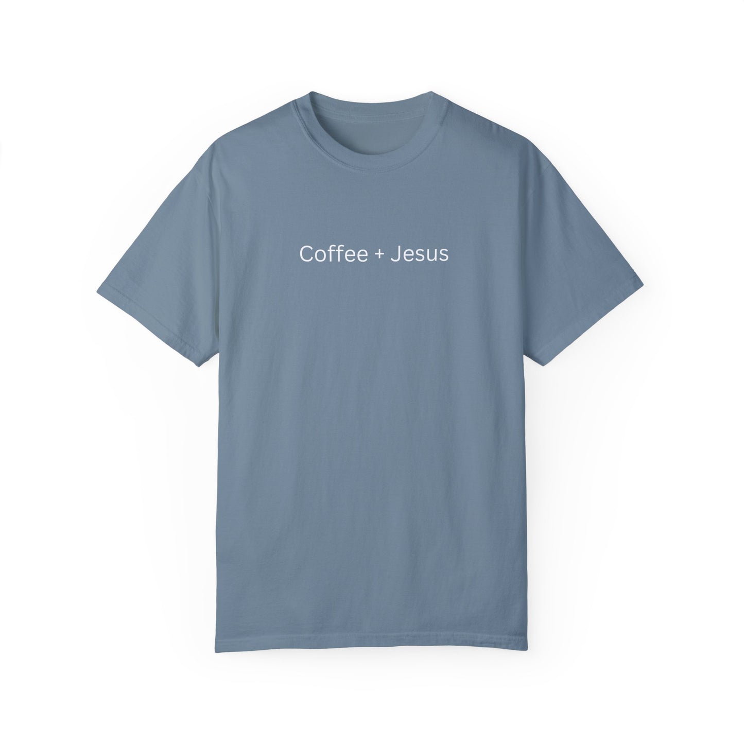 Coffee + Jesus Unisex Garment-Dyed T-Shirt