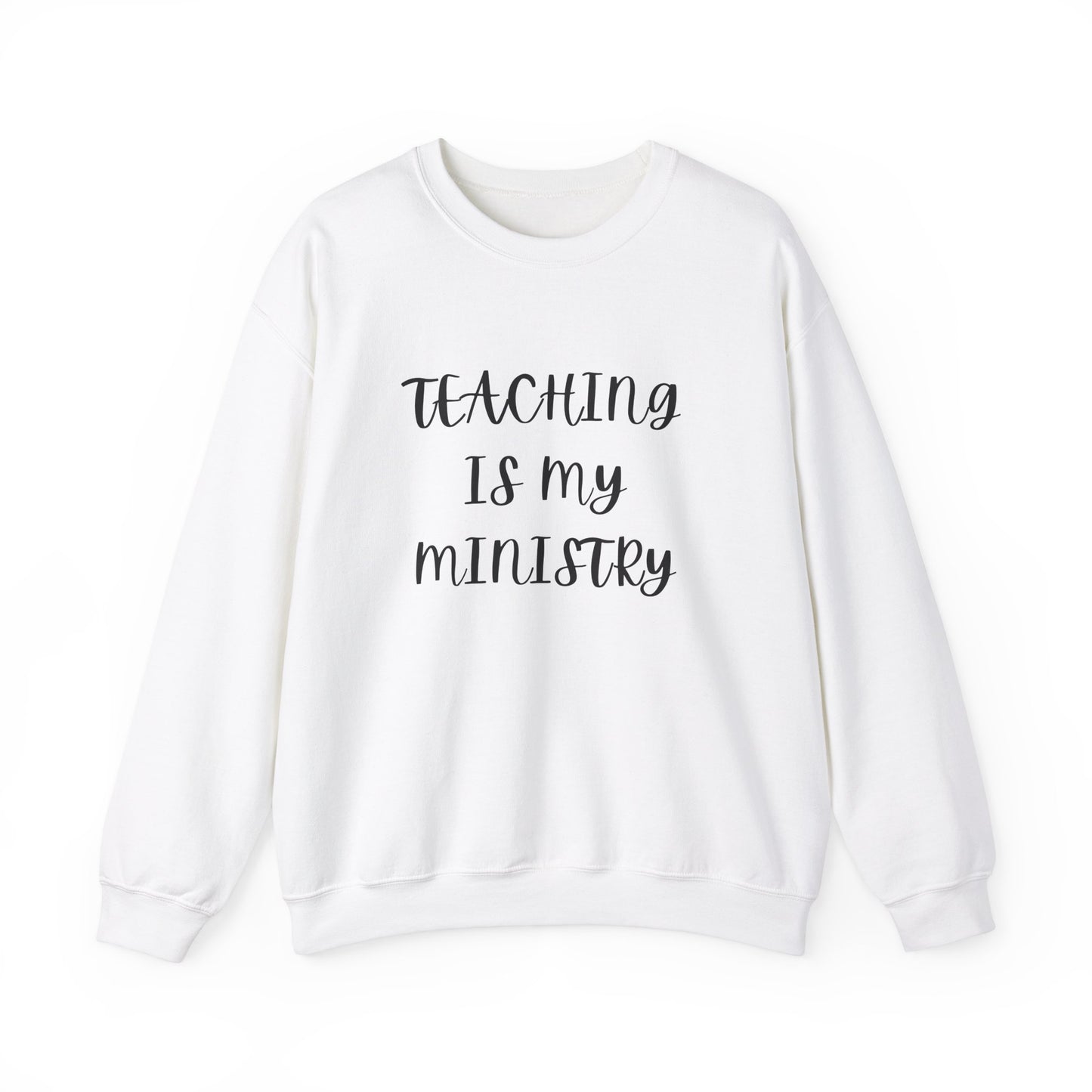Teaching Is My Ministry Unisex Crewneck Sweatshirt - Perfect for Educators and Ministry Support