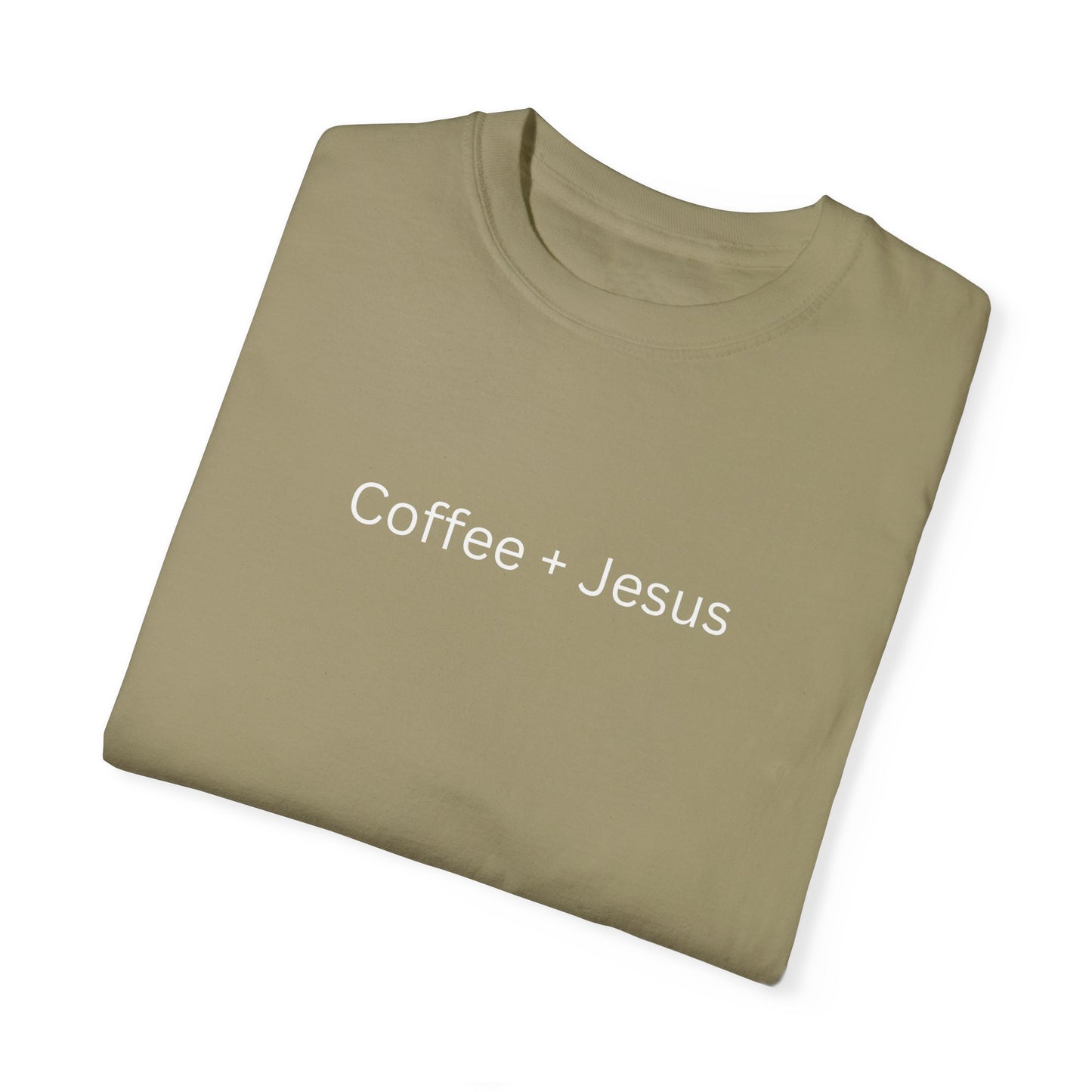 Coffee + Jesus Unisex Garment-Dyed T-Shirt