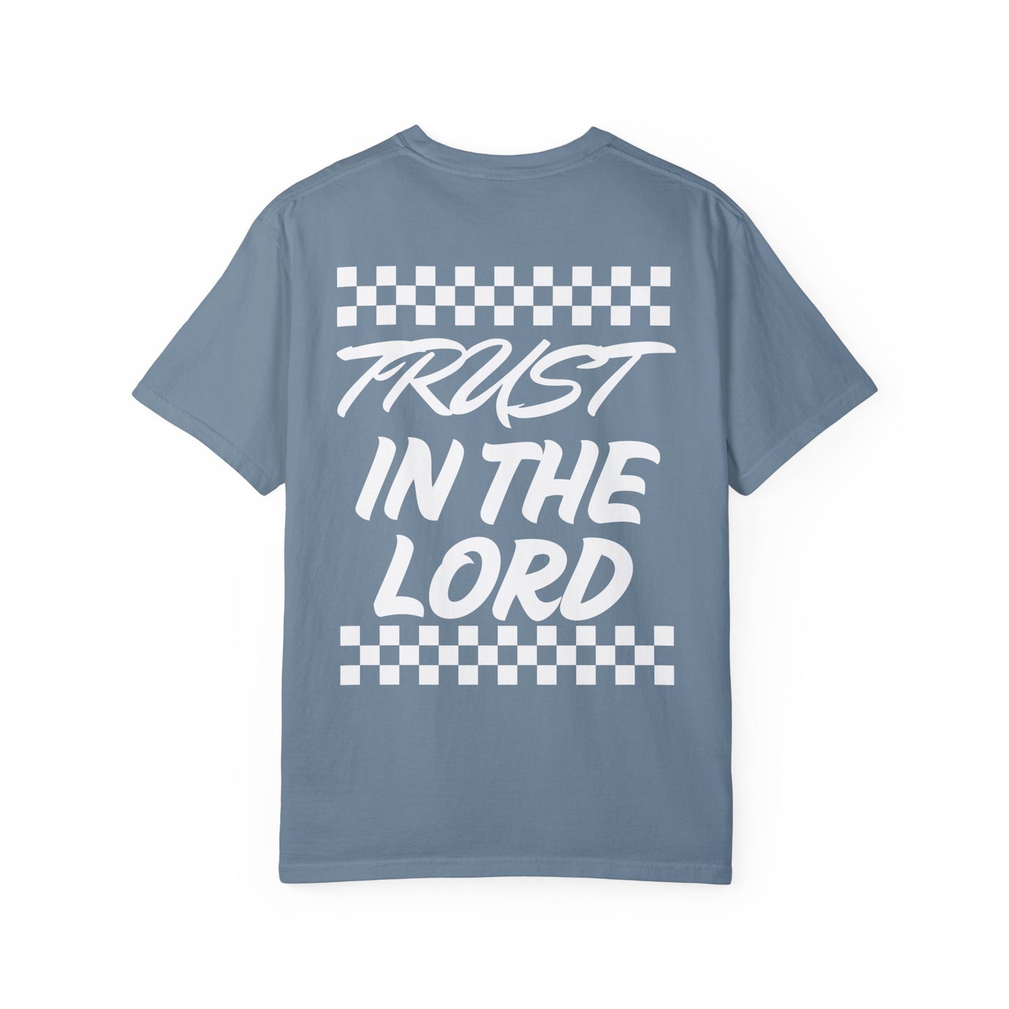 Trust in the Lord Design Unisex Garment-Dyed T-shirt