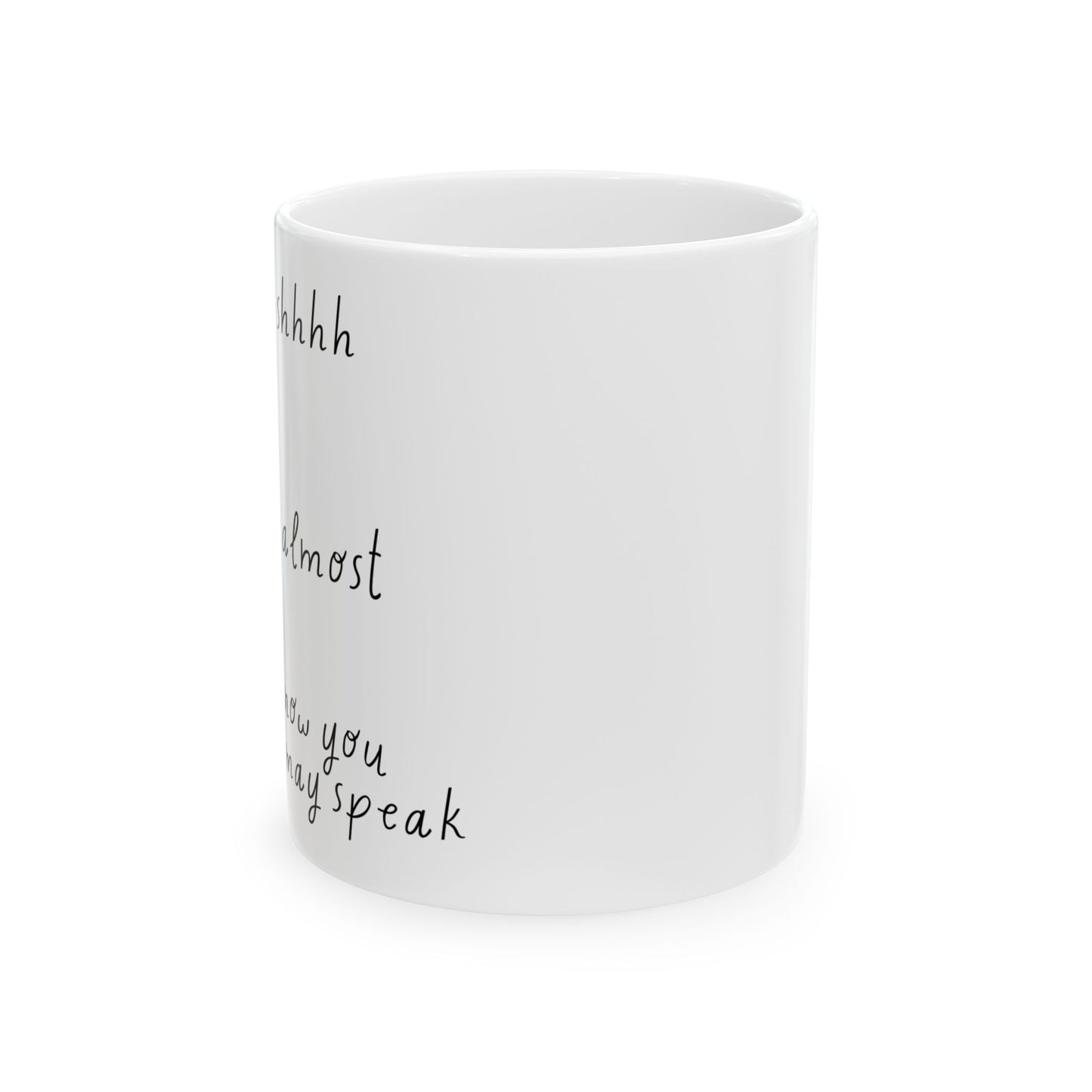 Ssshhh | 11oz & 15oz | Perfect for Daily Motivation & Self-Expression