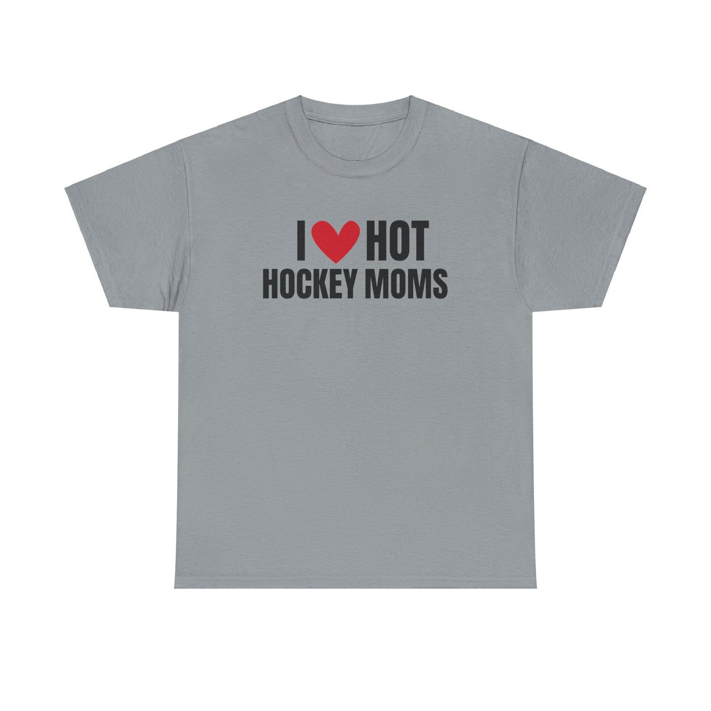 I ❤️ Hot Hockey Moms Unisex Heavy Cotton Tee
