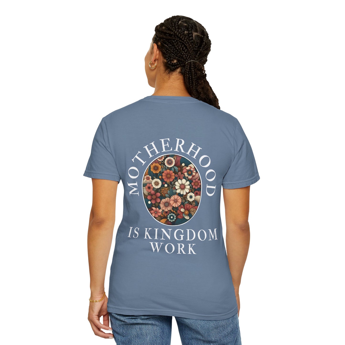 Motherhood IS Kingdom Work T-Shirt | Unisex Floral Design