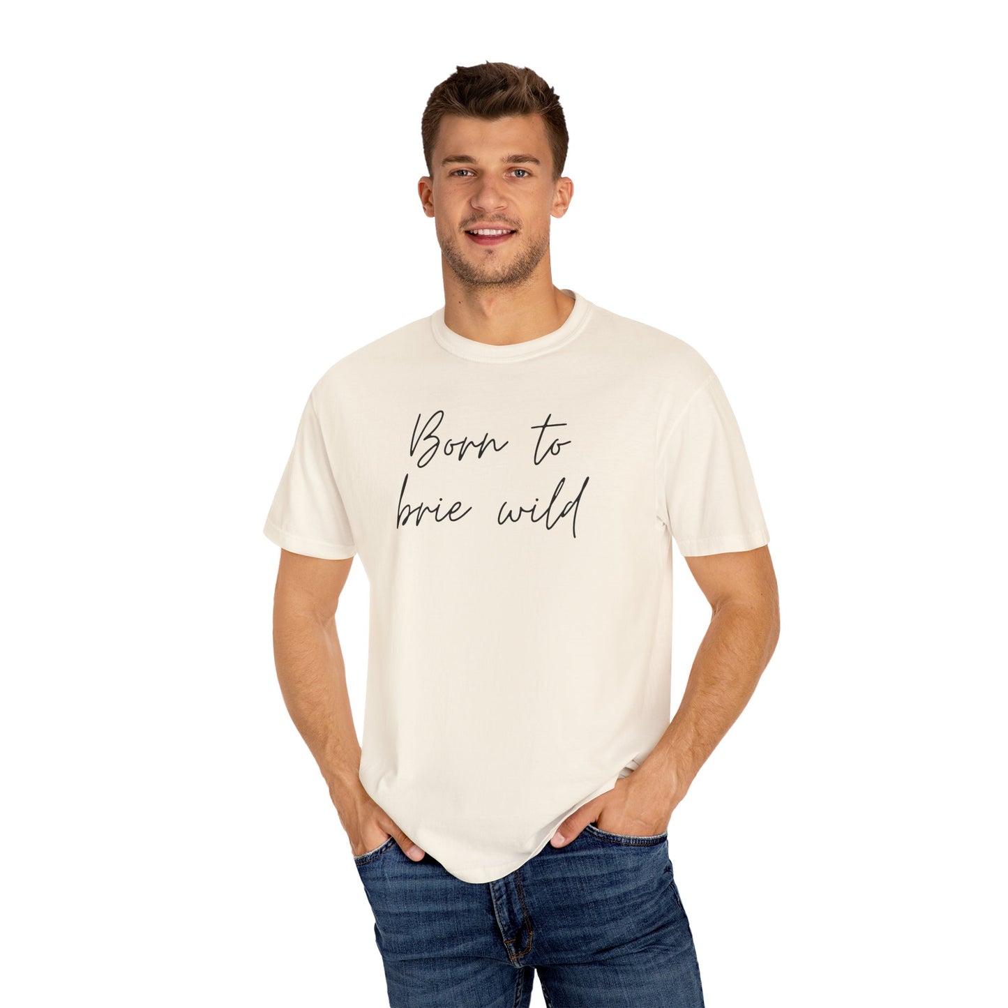 Born to Brie Wild Unisex T-Shirt - Cozy & Fun Casual Wear