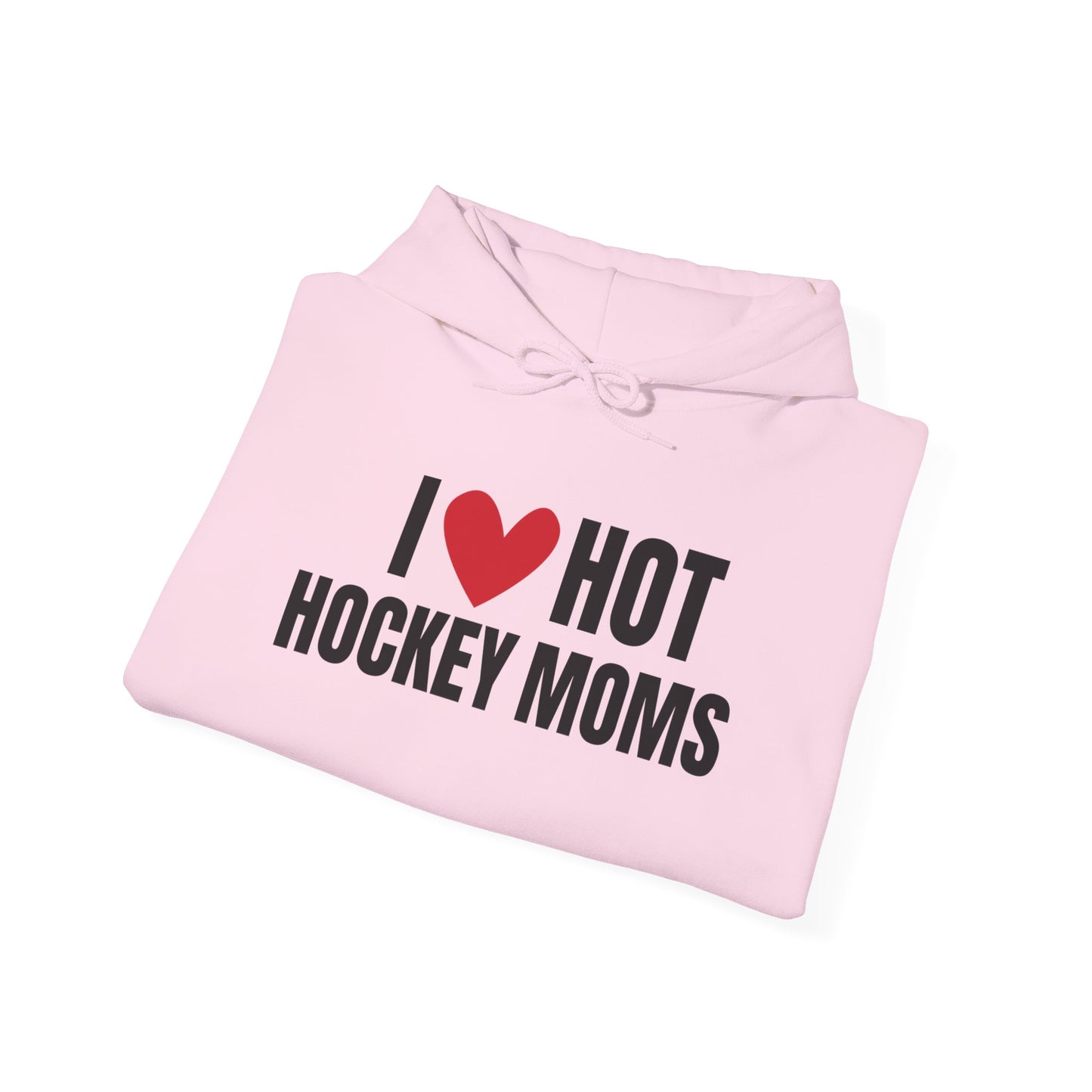 I ❤️ Hot Hockey Moms Unisex Hooded Sweatshirt
