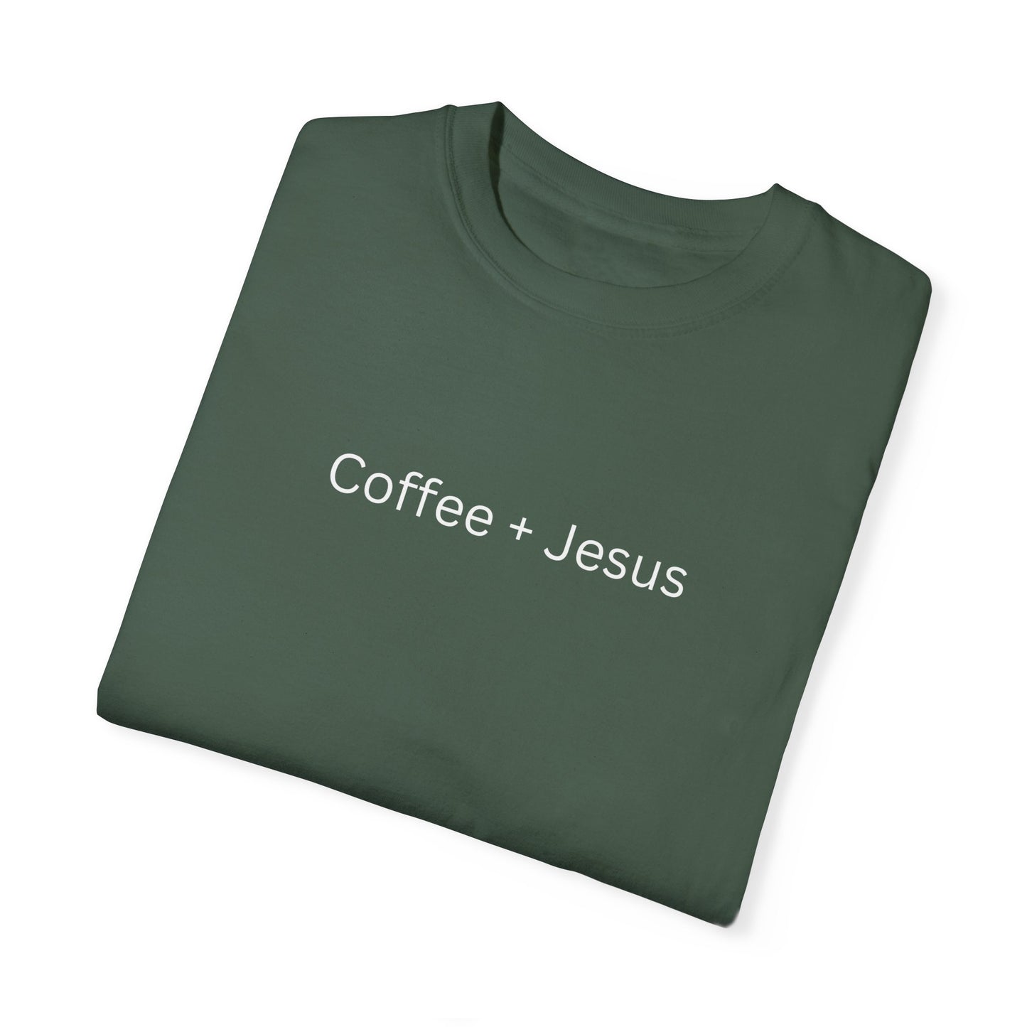 Coffee + Jesus Unisex Garment-Dyed T-Shirt