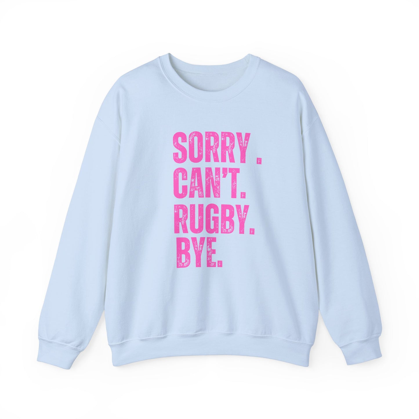 Funny Rugby Sweatshirt - 'Sorry Can't Rugby Bye' Unisex Heavy Blend™ Crewneck