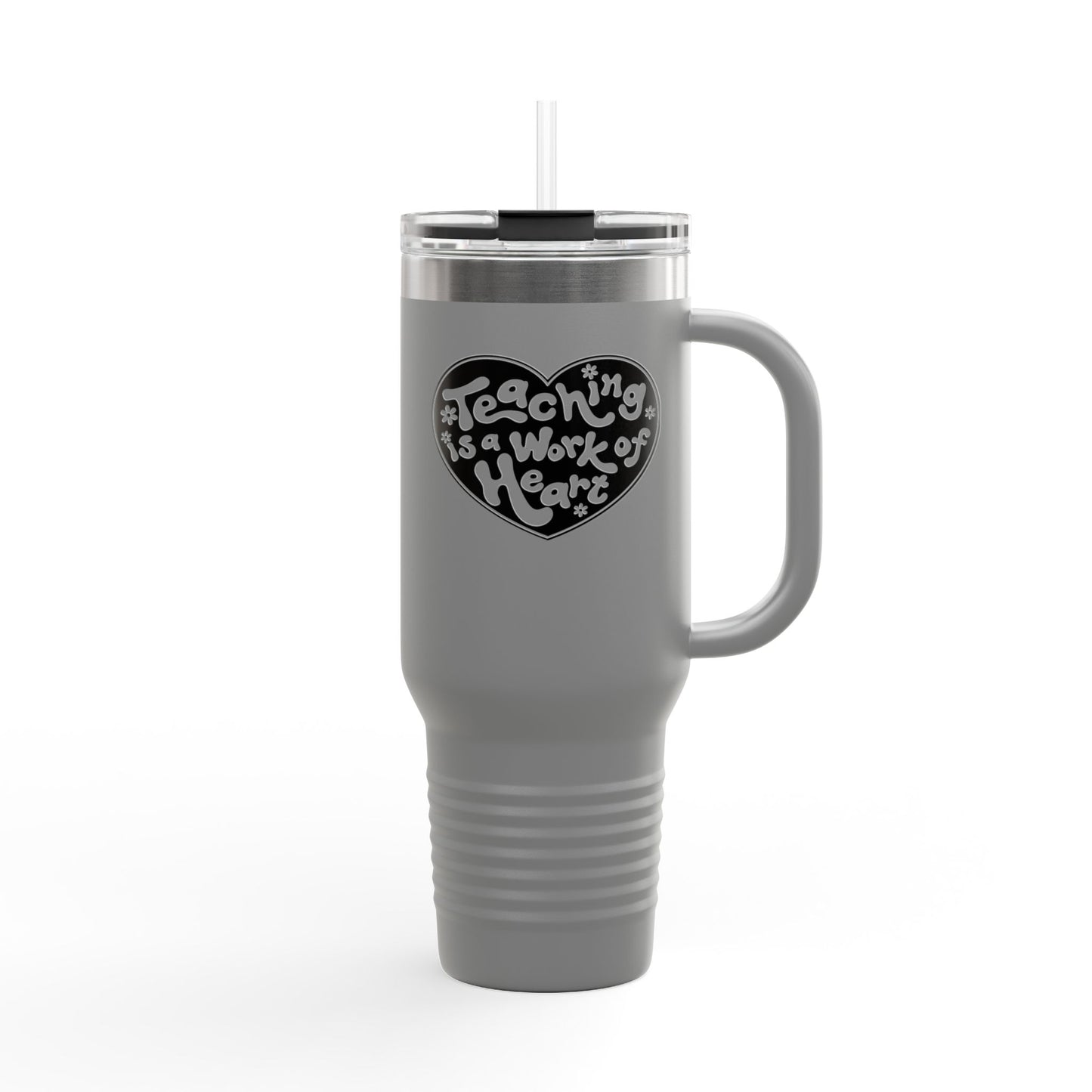 40oz Insulated Travel Mug – Teaching is a Work of Heart