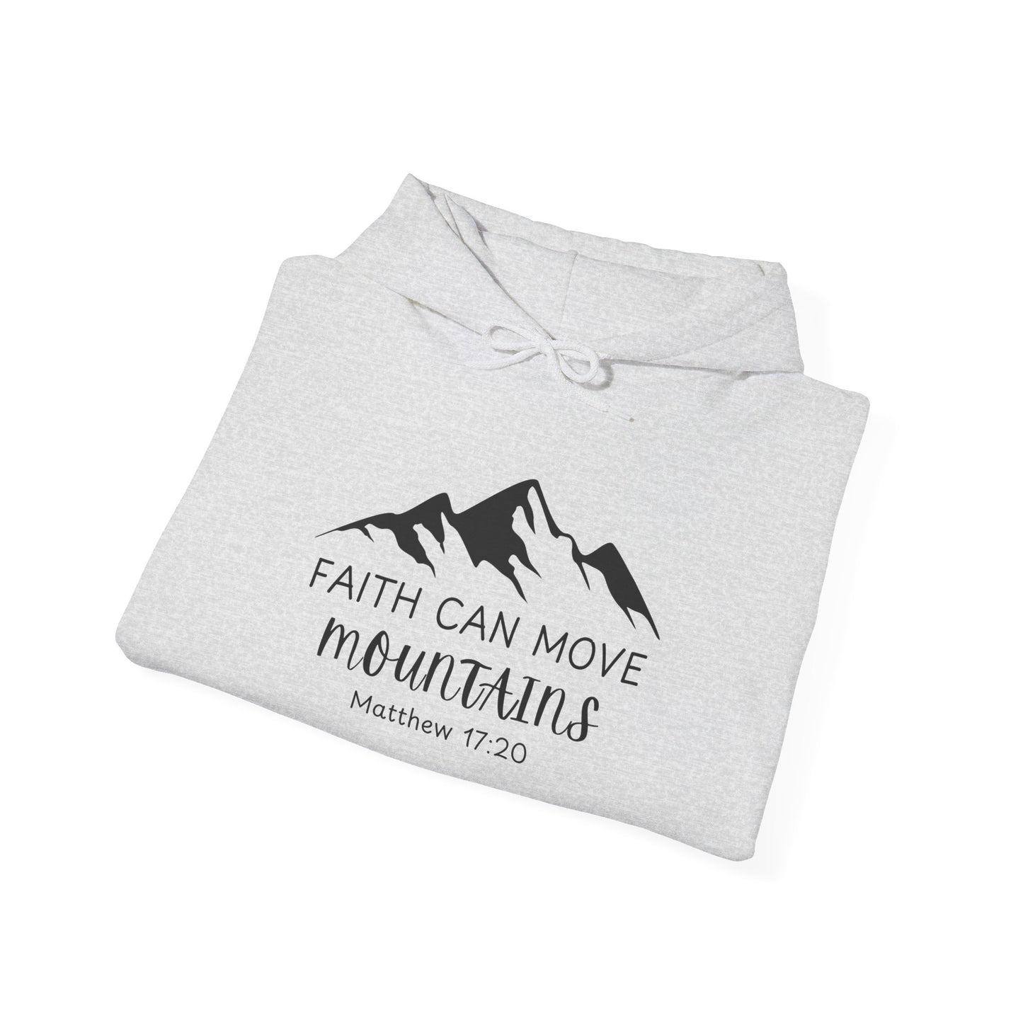 Faith Can Move Mountains Hoodie | Inspirational Unisex Sweatshirt