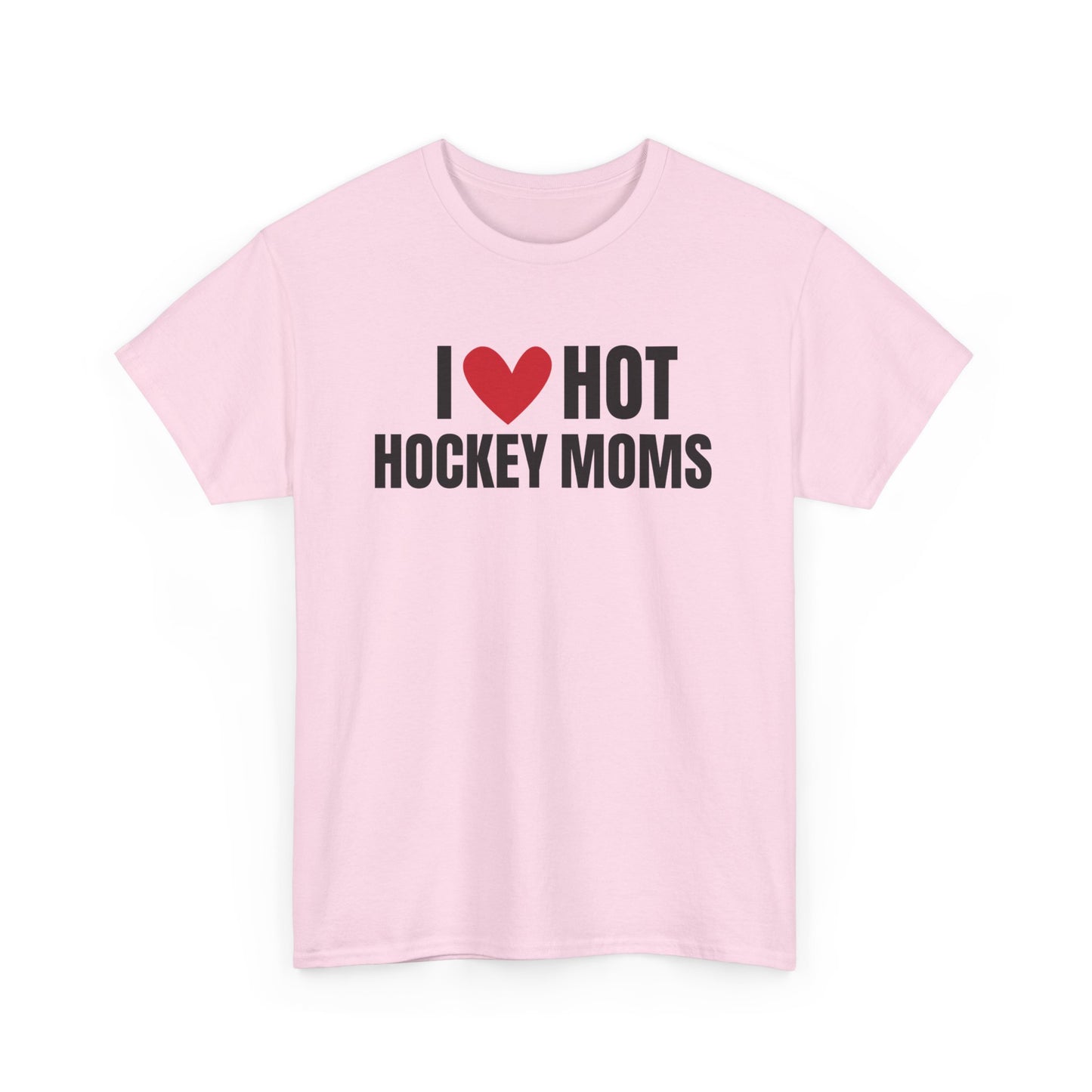 I ❤️ Hot Hockey Moms Unisex Heavy Cotton Tee