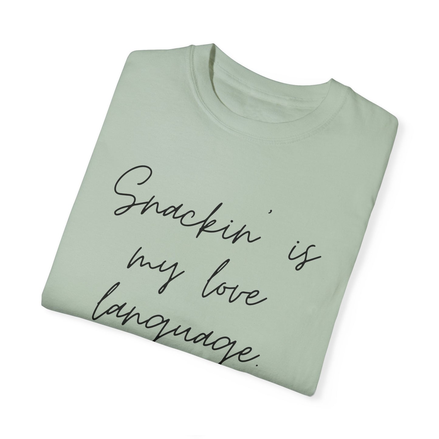 Funny Foodie Unisex T-Shirt - "Snackin' is My Love Language"