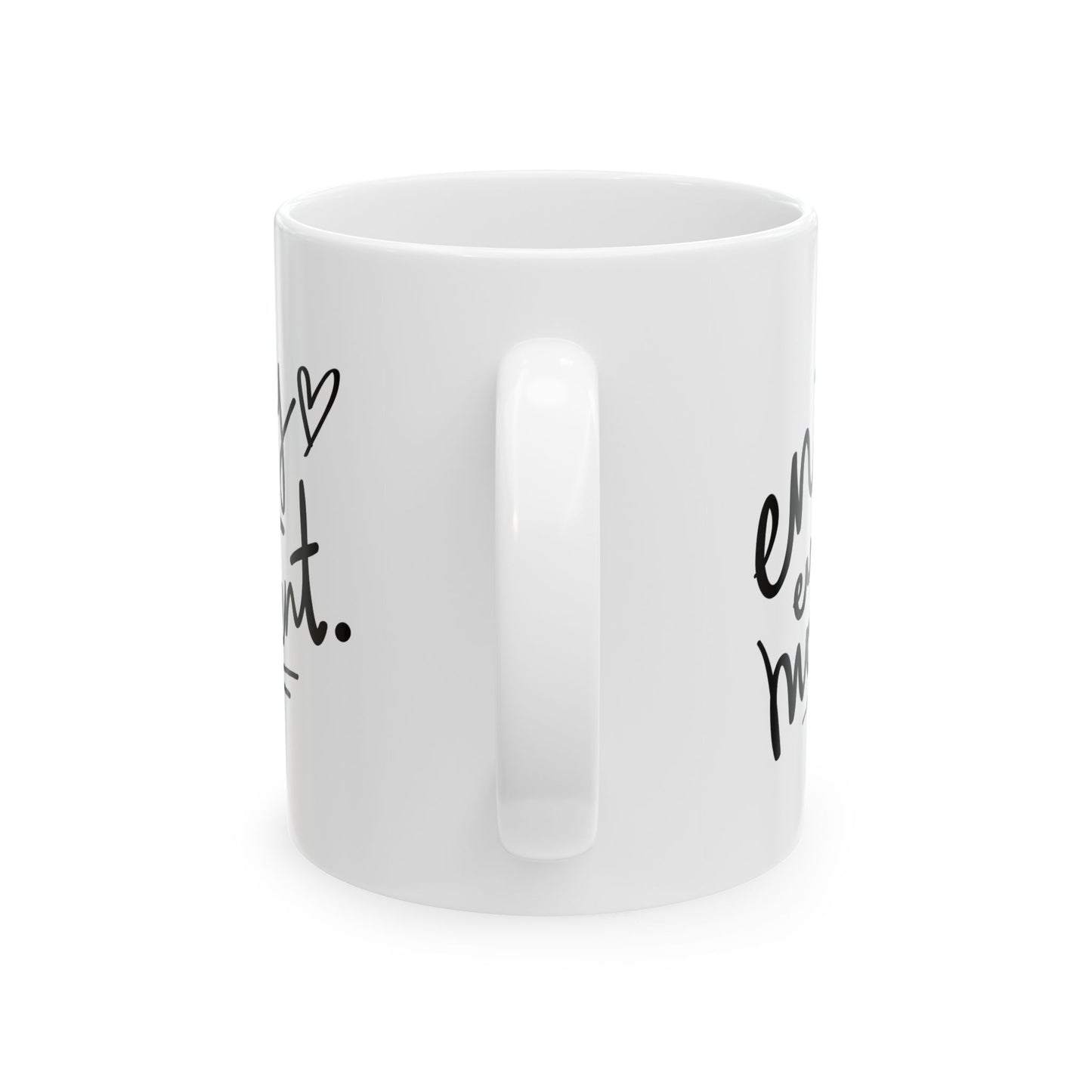 Inspirational Ceramic Mug - "Enjoy Every Moment" - Perfect Gift for Coffee Lovers