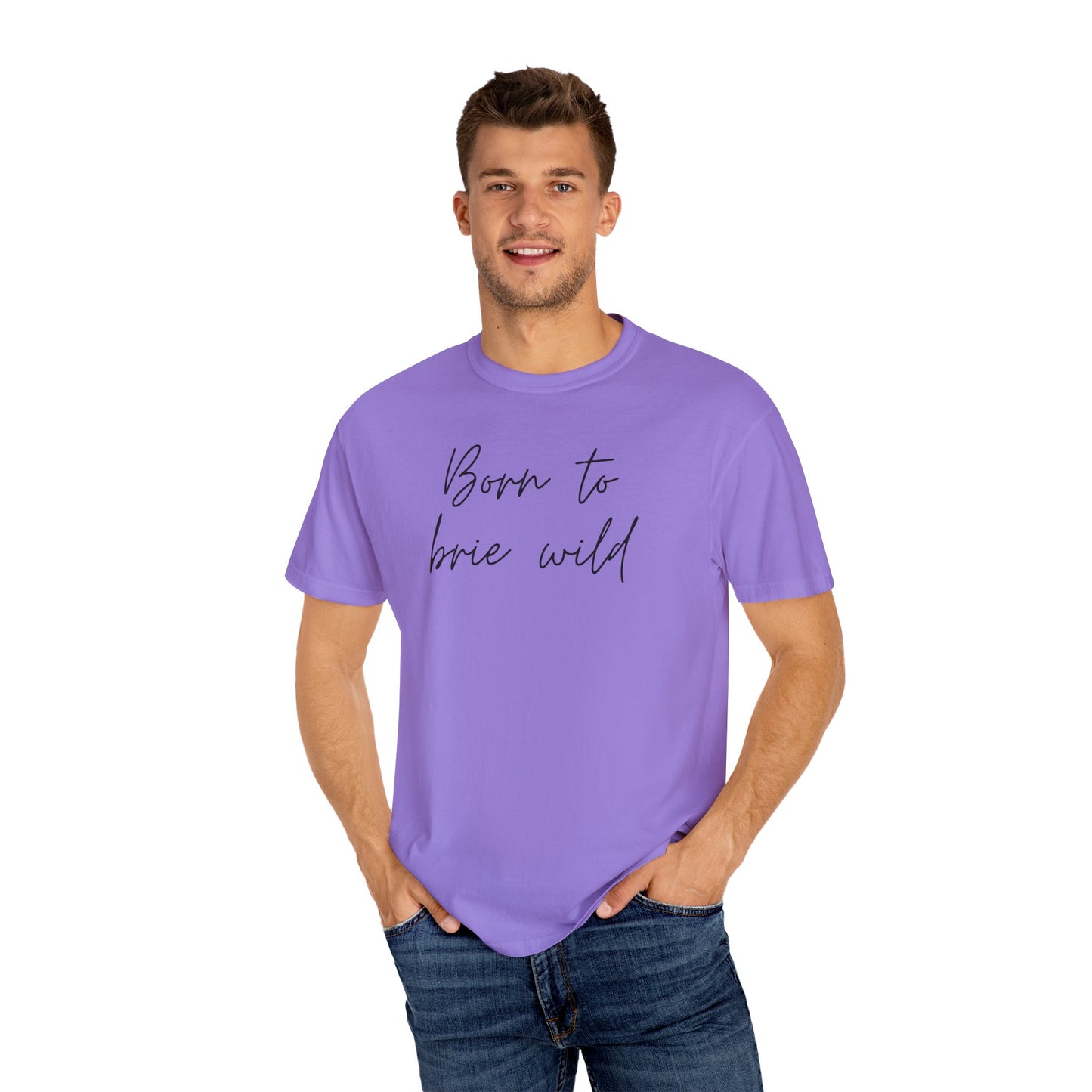 Born to Brie Wild Unisex T-Shirt - Cozy & Fun Casual Wear
