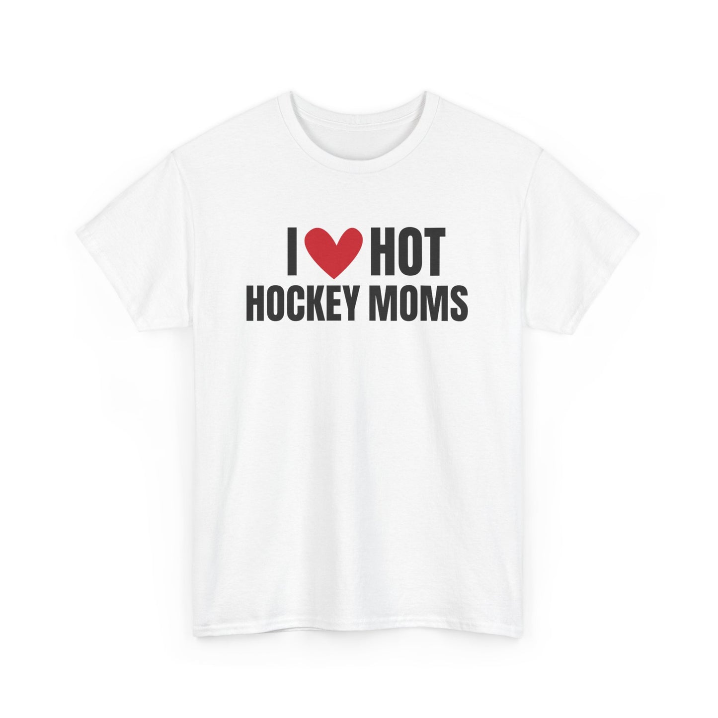 I ❤️ Hot Hockey Moms Unisex Heavy Cotton Tee