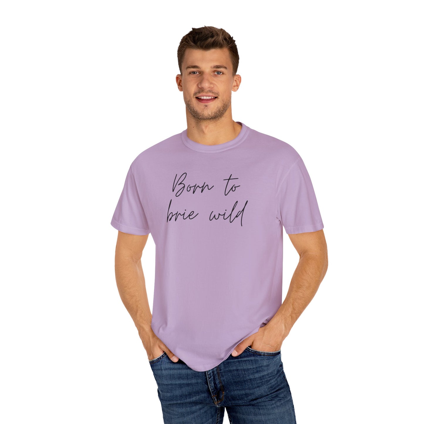 Born to Brie Wild Unisex T-Shirt - Cozy & Fun Casual Wear