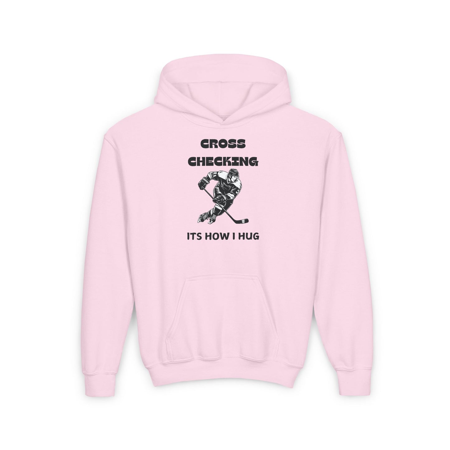 Youth Hockey Hoodie - 'Cross Checking: It's How I Hug' Sweatshirt