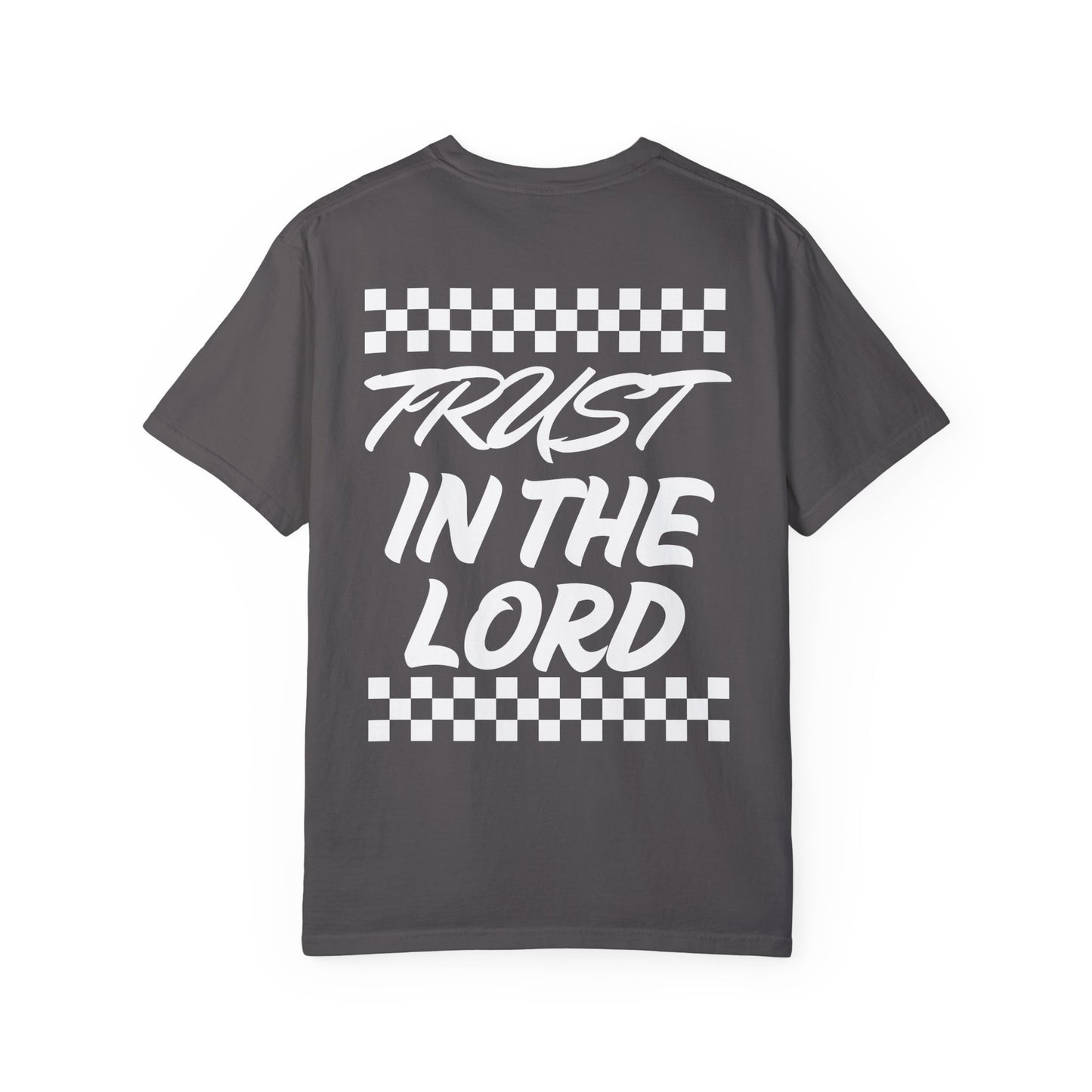 Trust in the Lord Design Unisex Garment-Dyed T-shirt