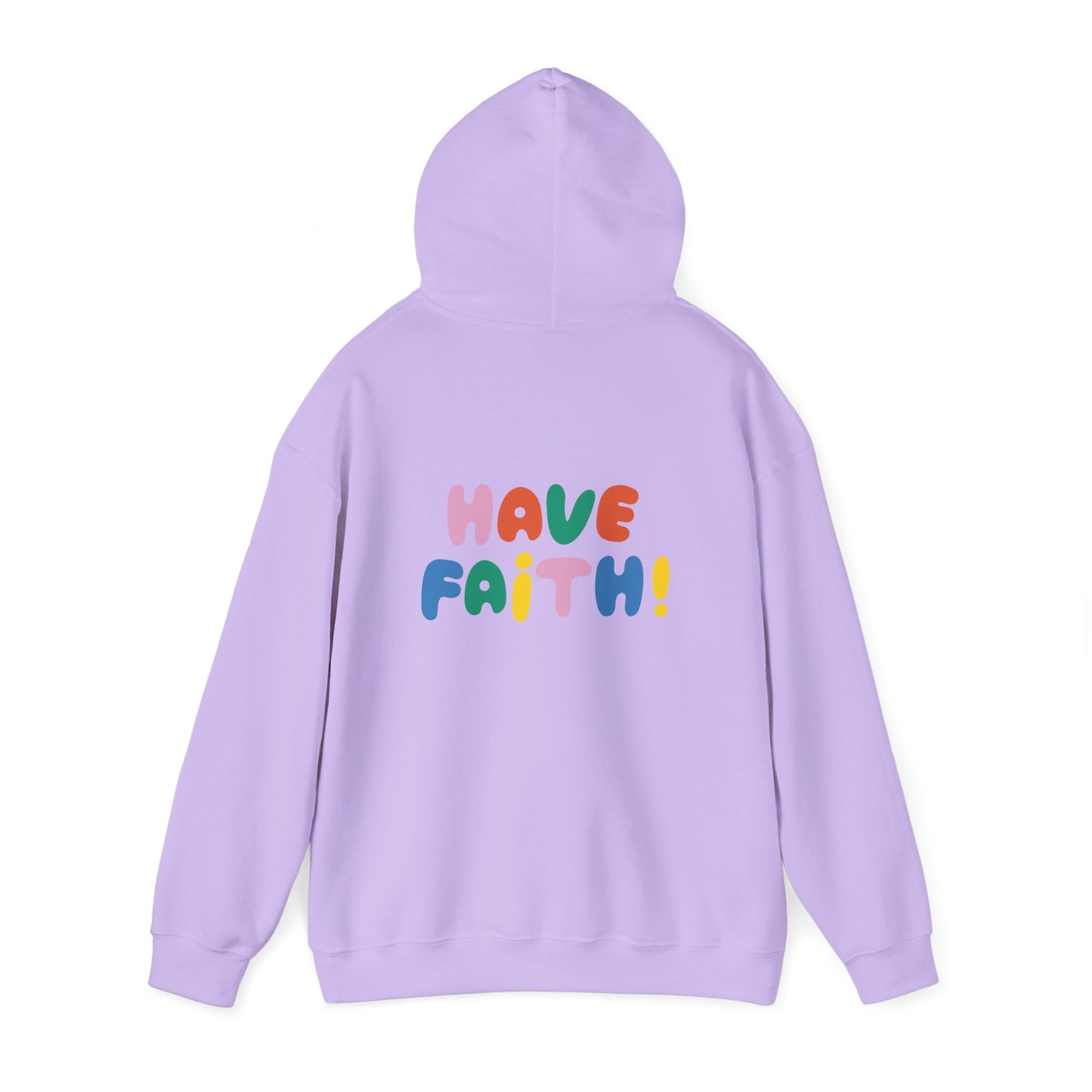 Unisex Heavy Blend™ Hooded Sweatshirt - Positive Vibes with 'Have Faith!' Design