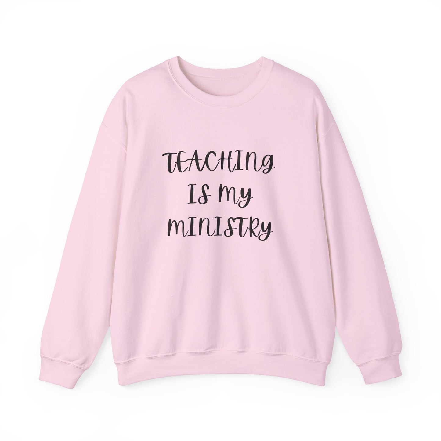 Teaching Is My Ministry Unisex Crewneck Sweatshirt - Perfect for Educators and Ministry Support