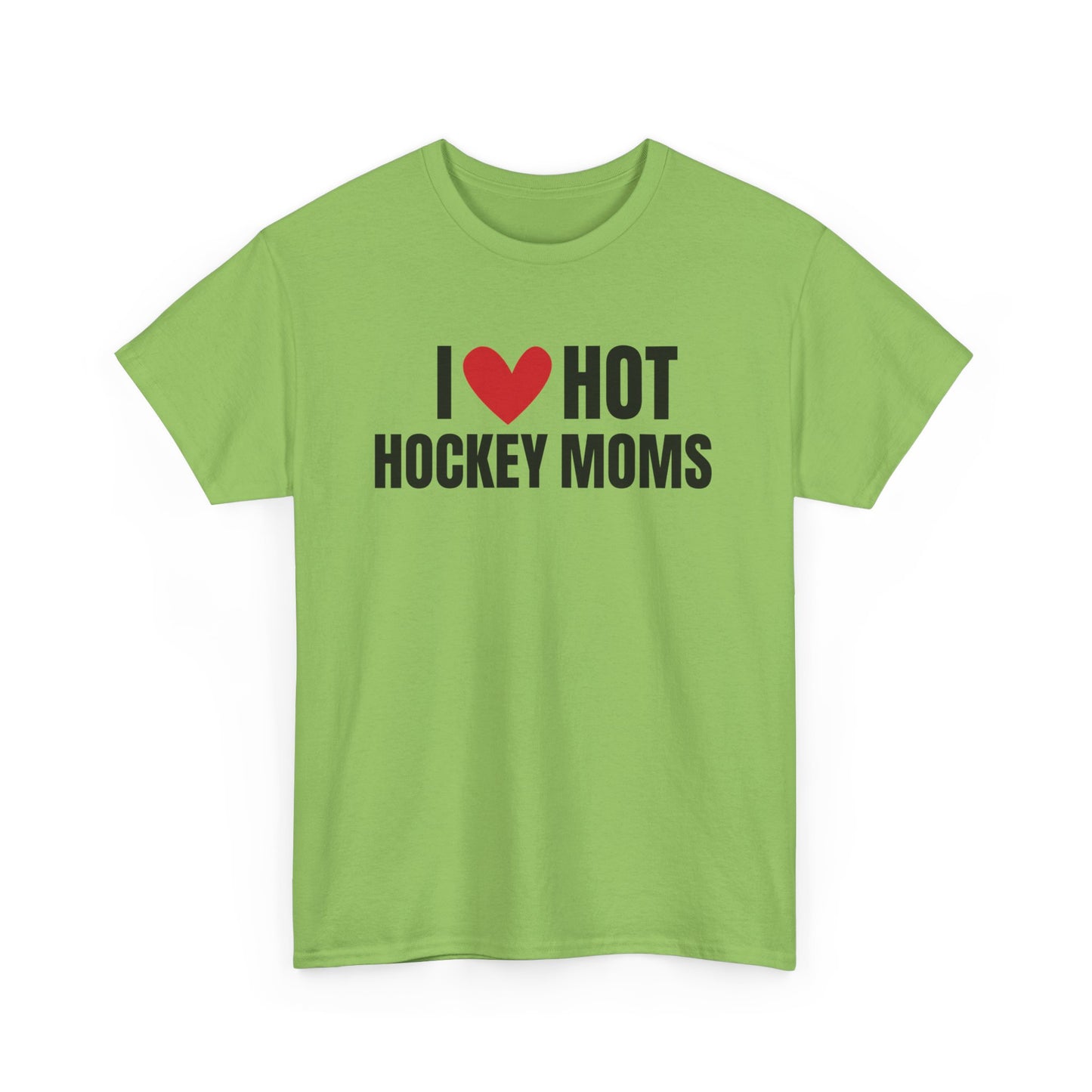 I ❤️ Hot Hockey Moms Unisex Heavy Cotton Tee