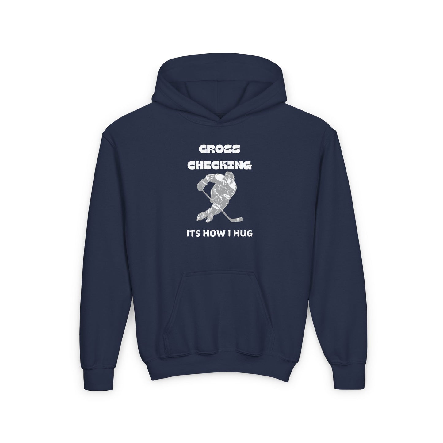 Youth Hockey Hoodie - "Cross Checking, It's How I Hug" - Perfect for Young Athletes