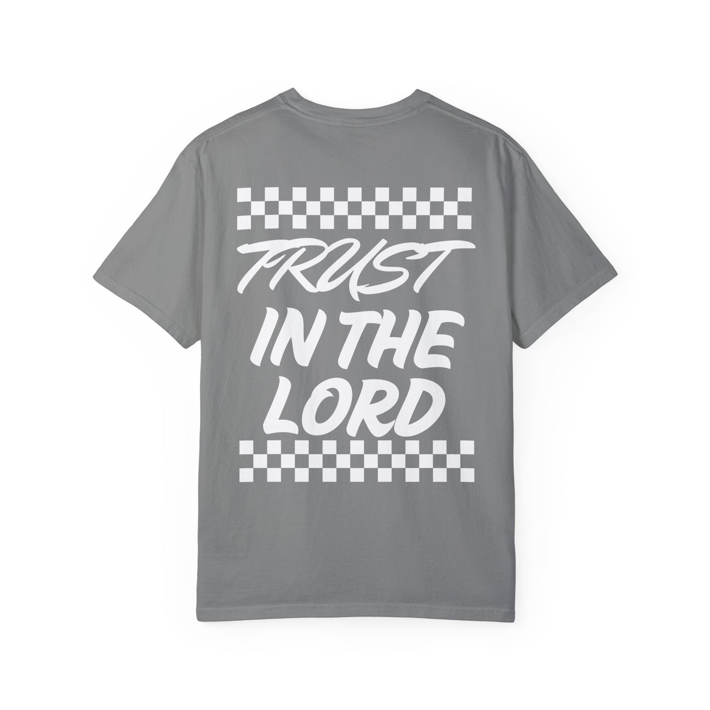 Trust in the Lord Design Unisex Garment-Dyed T-shirt