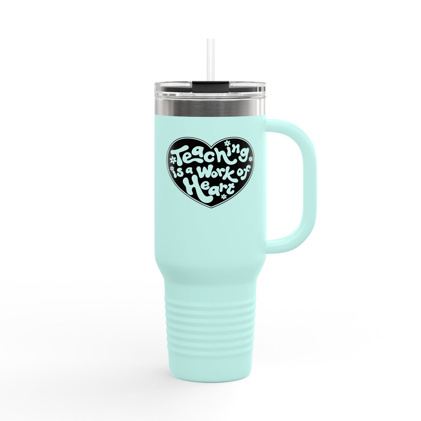 40oz Insulated Travel Mug – Teaching is a Work of Heart