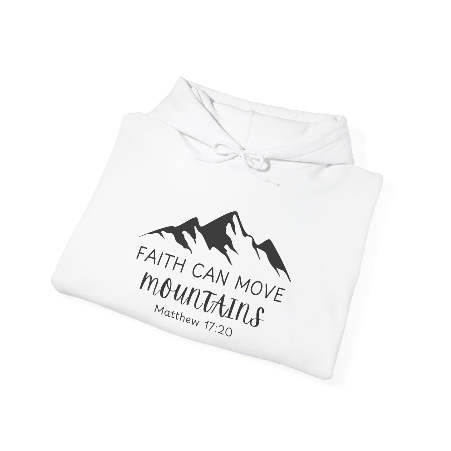 Faith Can Move Mountains Hoodie | Inspirational Unisex Sweatshirt