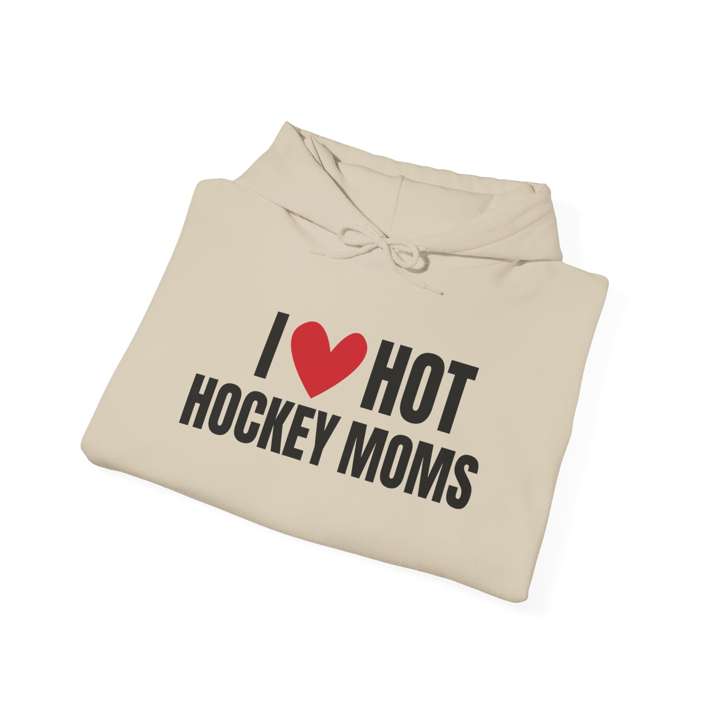 I ❤️ Hot Hockey Moms Unisex Hooded Sweatshirt