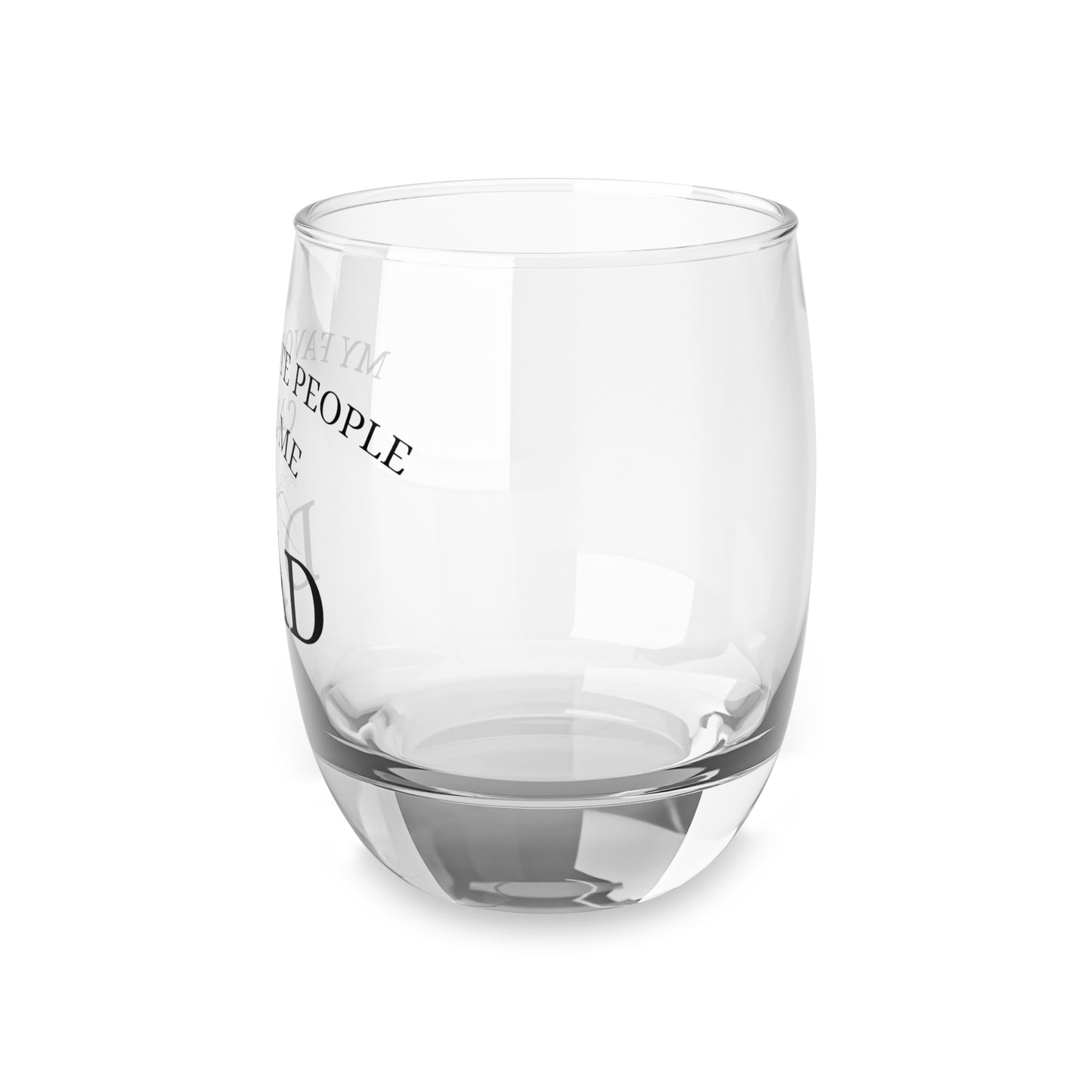 Personalized Whiskey Glass - My Favorite People Call Me Dad
